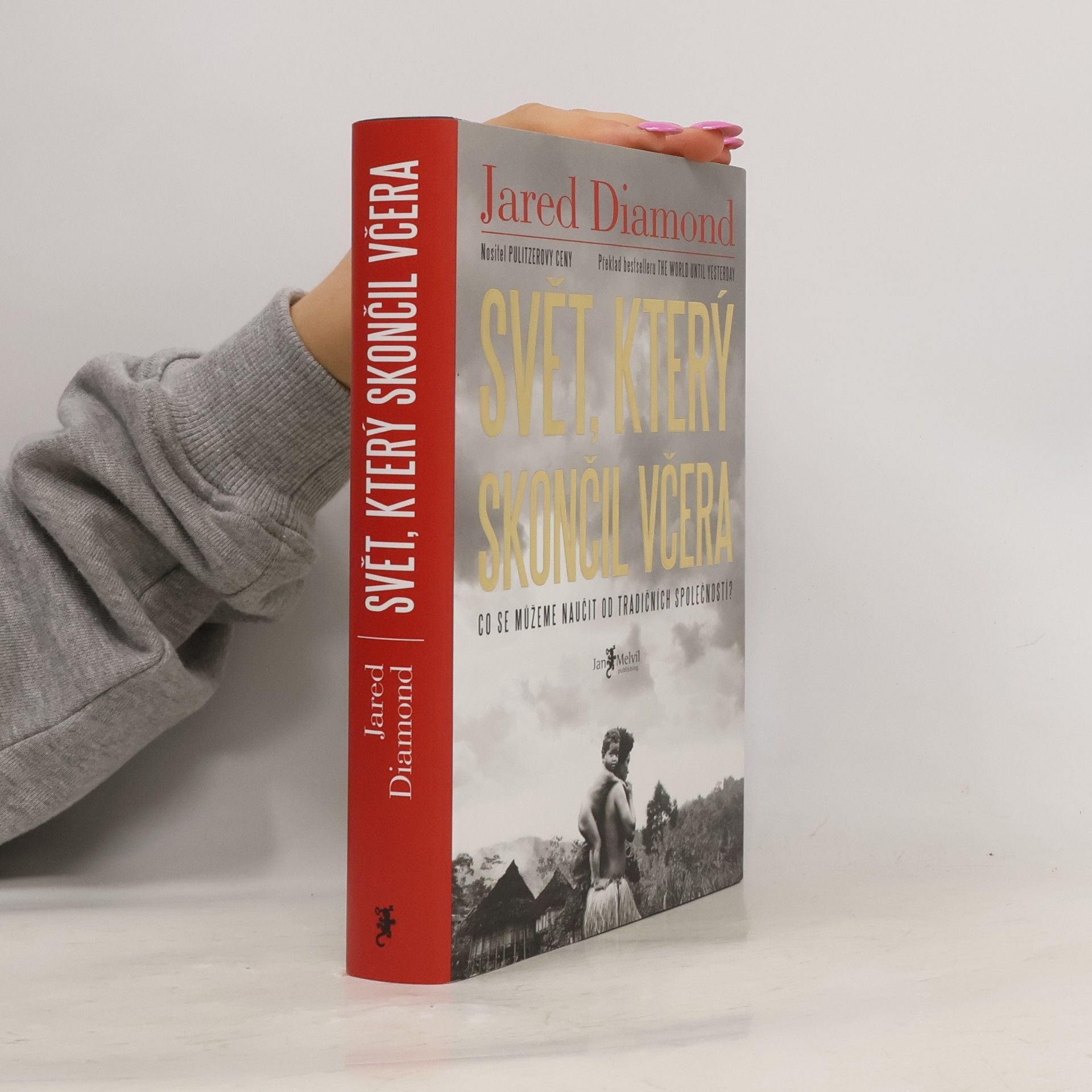 Jared Diamond Svět, který skončil včera. Co se můžeme naučit od tradičních společností?