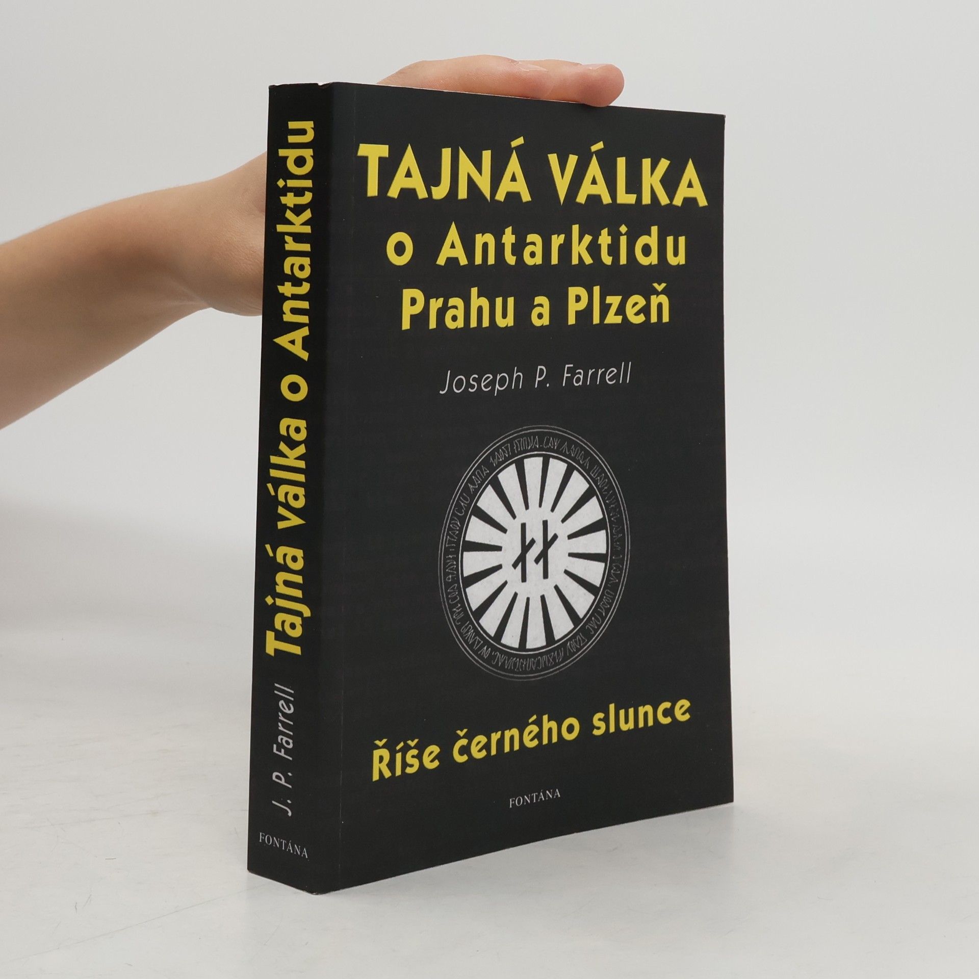 Joseph P. Farrell Tajná válka o Antarktidu, Prahu a Plzeň