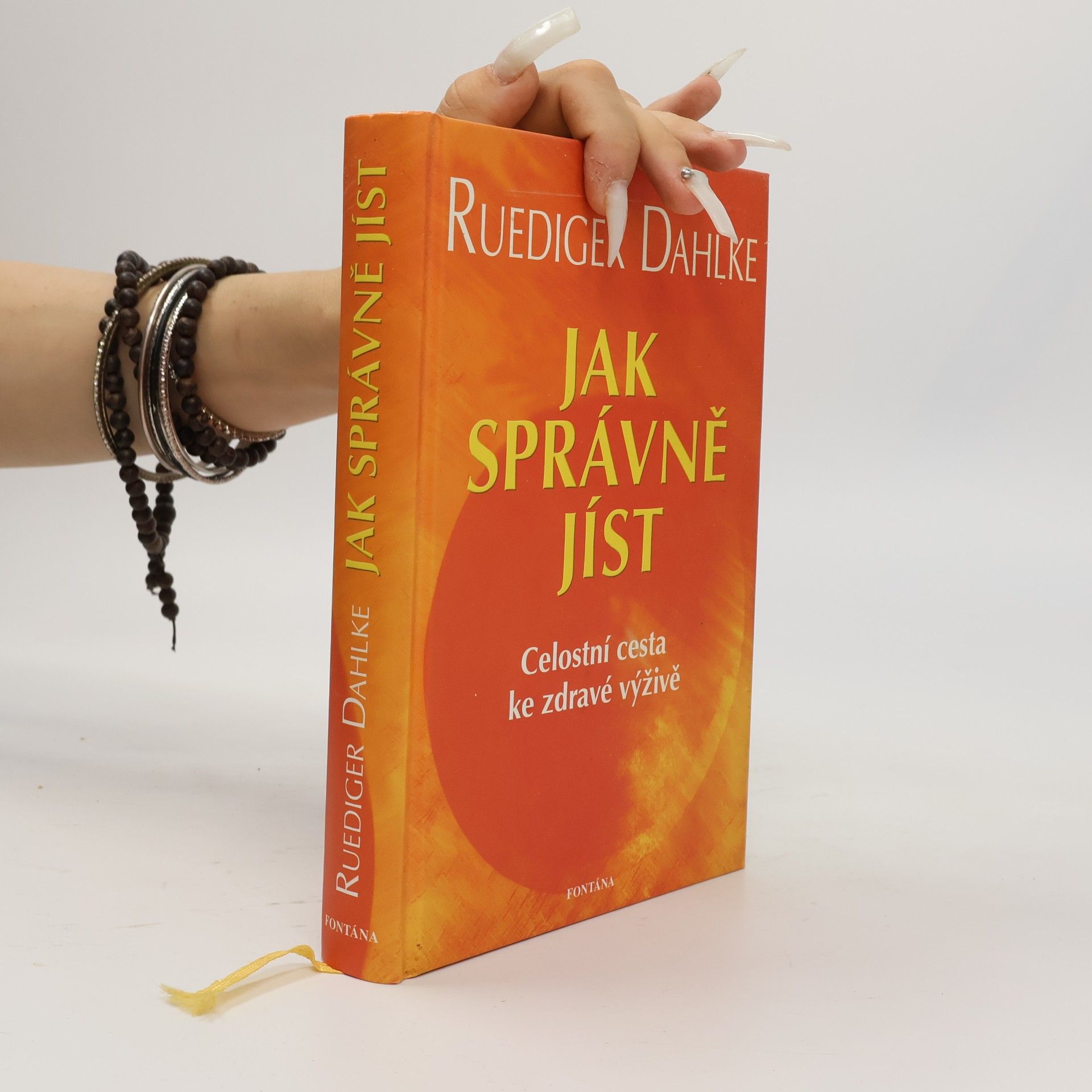 Ruediger Dahlke Jak správně jíst: Celostní cesta ke zdravé výživě