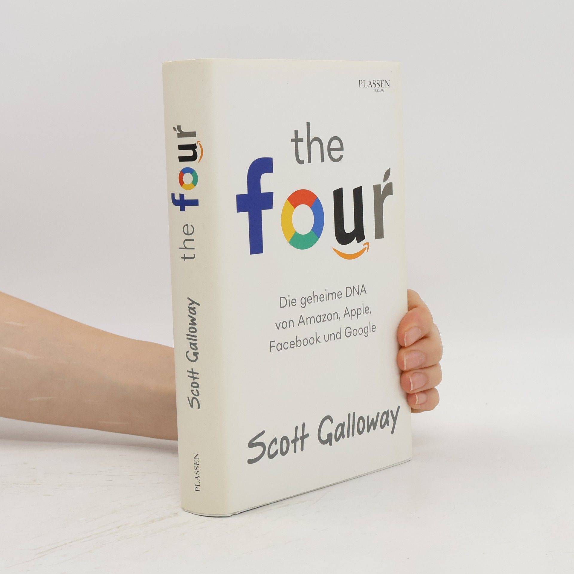 Scott Galloway The four Die geheime DNA von Amazon, Apple, Facebook und Google