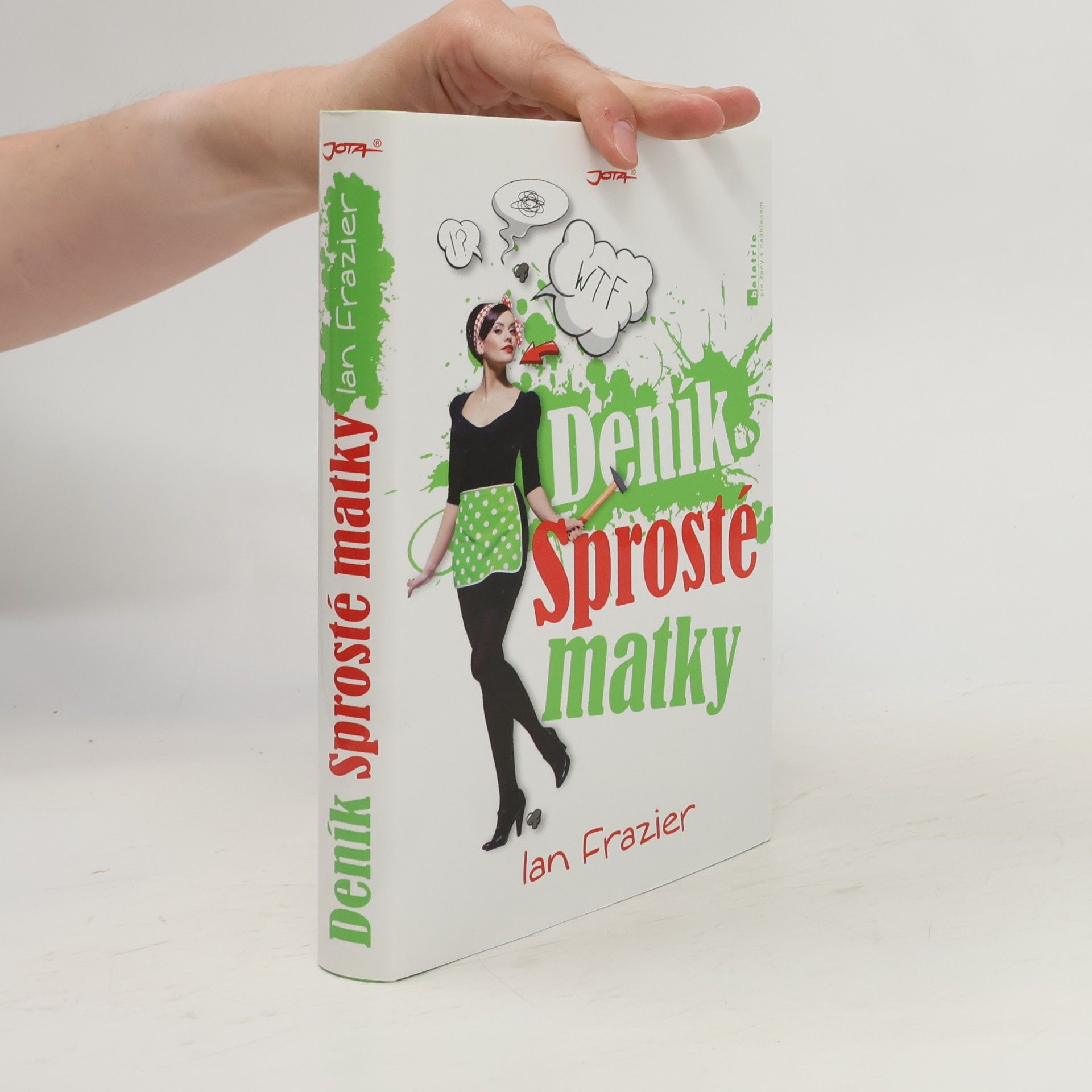 Ian Frazier Deník sprosté matky