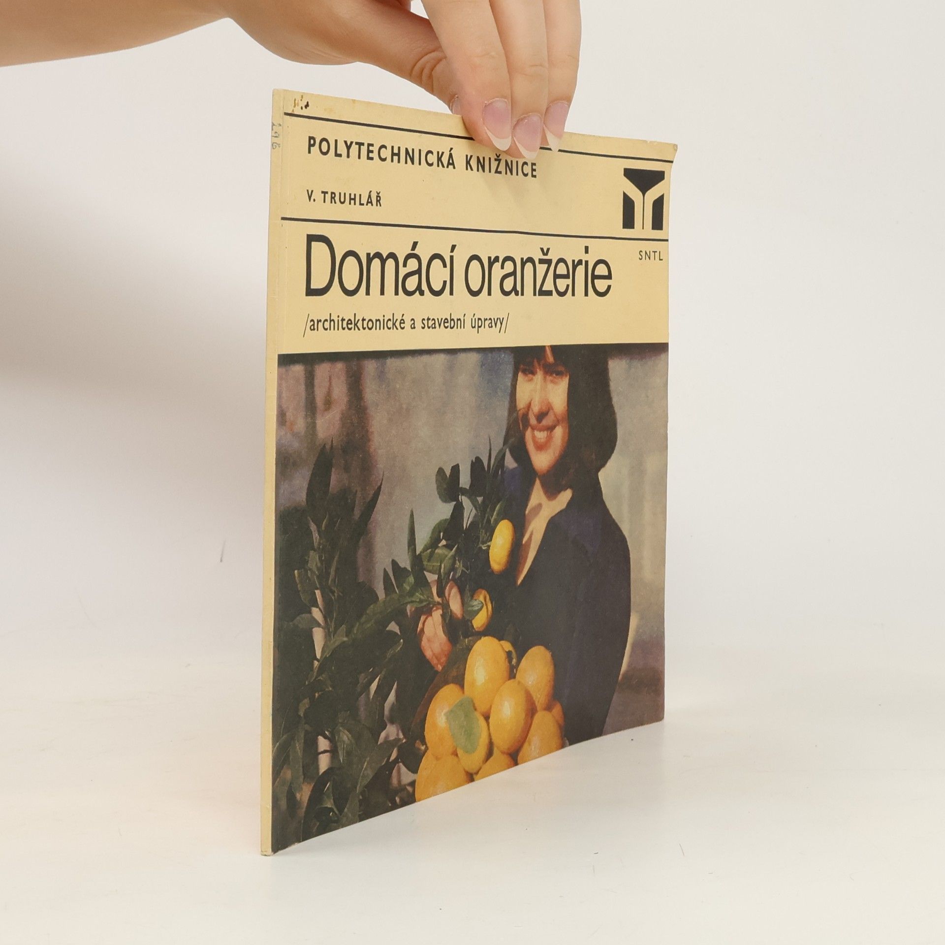 Vladimír Truhlář Domácí oranžerie