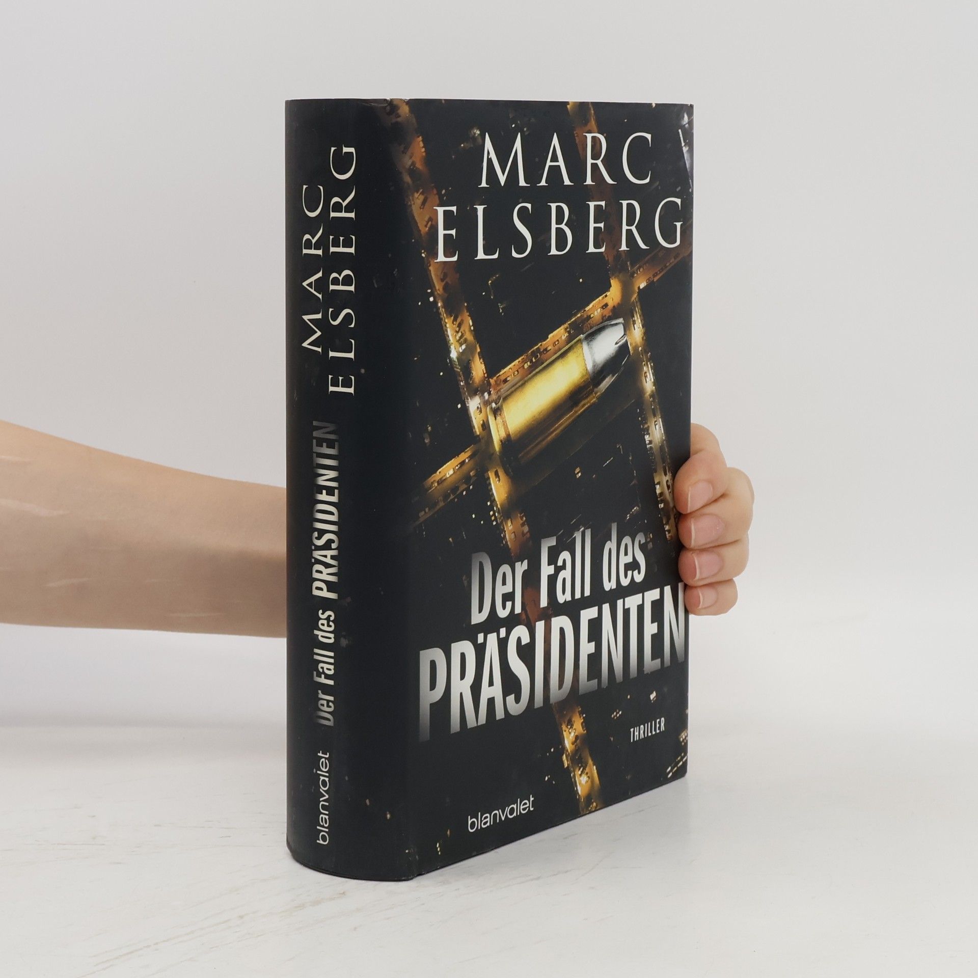 Marc Elsberg Der Fall des Präsidenten