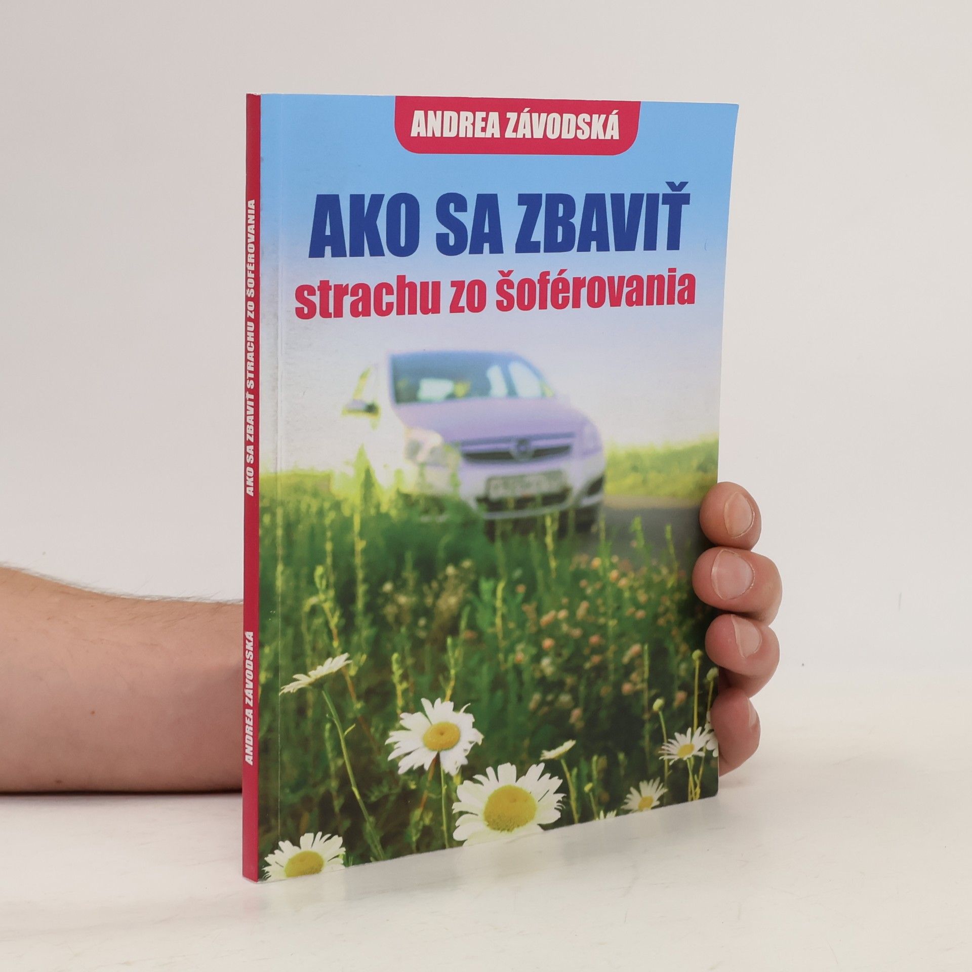 Andrea Závodská Ako sa zbaviť strachu zo šoférovania