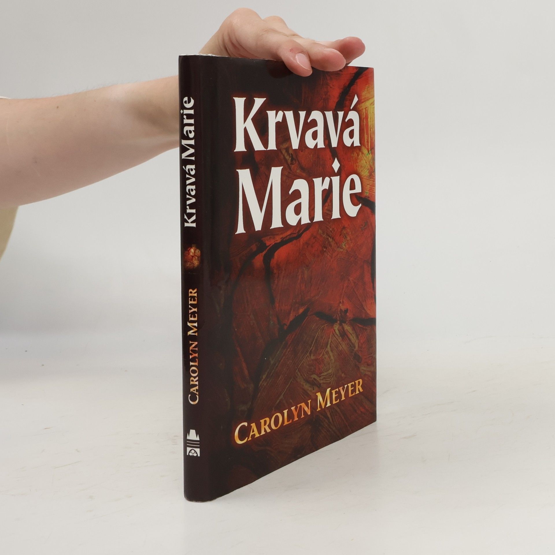 Carolyn Meyer Krvavá Marie