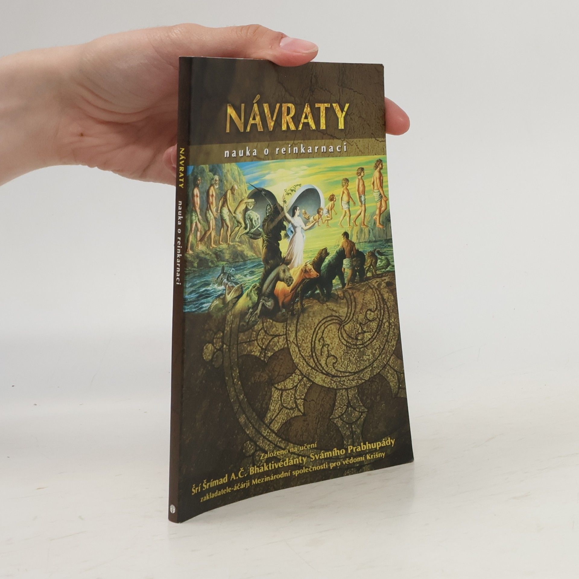 A. C. Bhaktivedanta Swami Prabhupada Návraty. Nauka o reinkarnaci