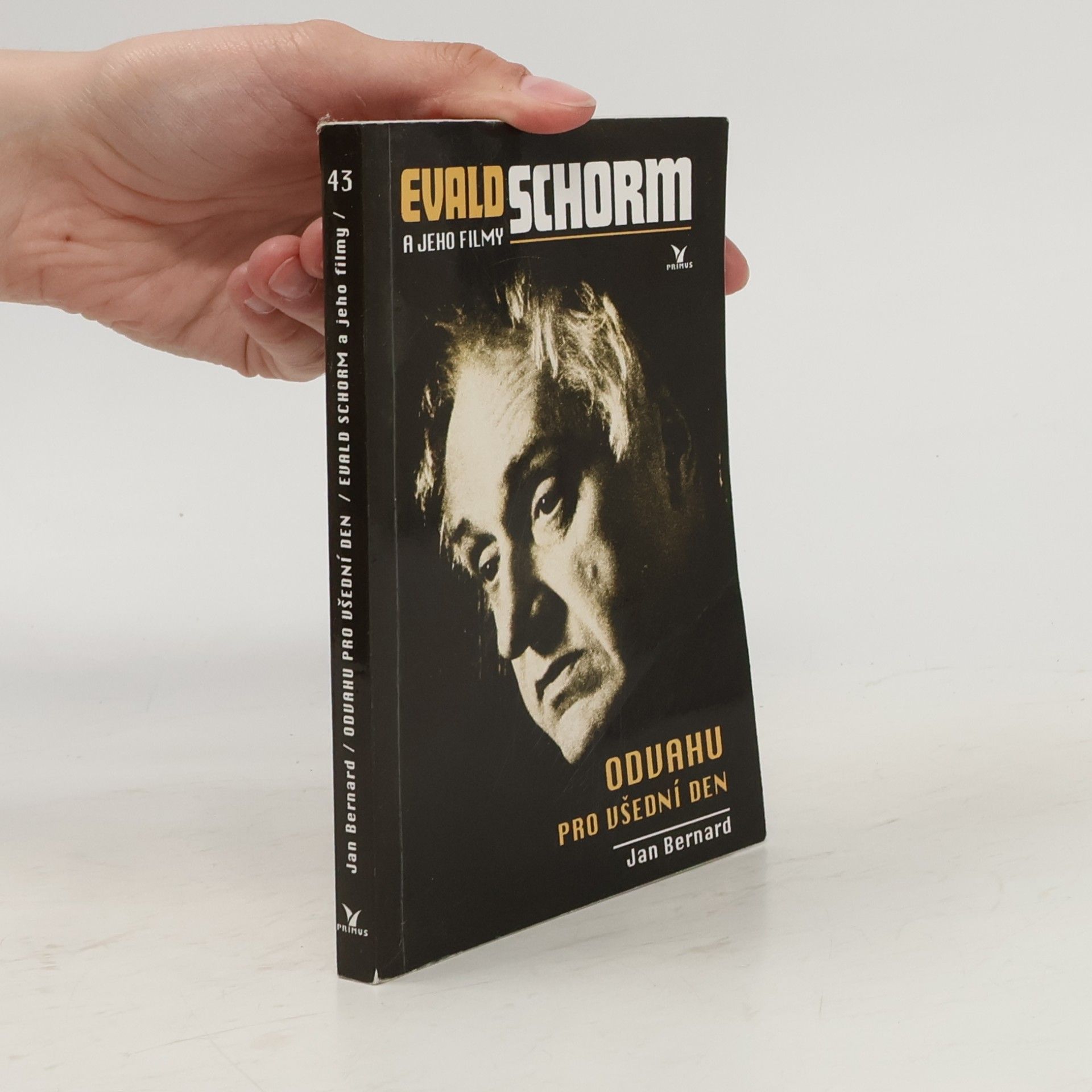 Jan Bernard Evald Schorm a jeho filmy: Odvahu pro všední den