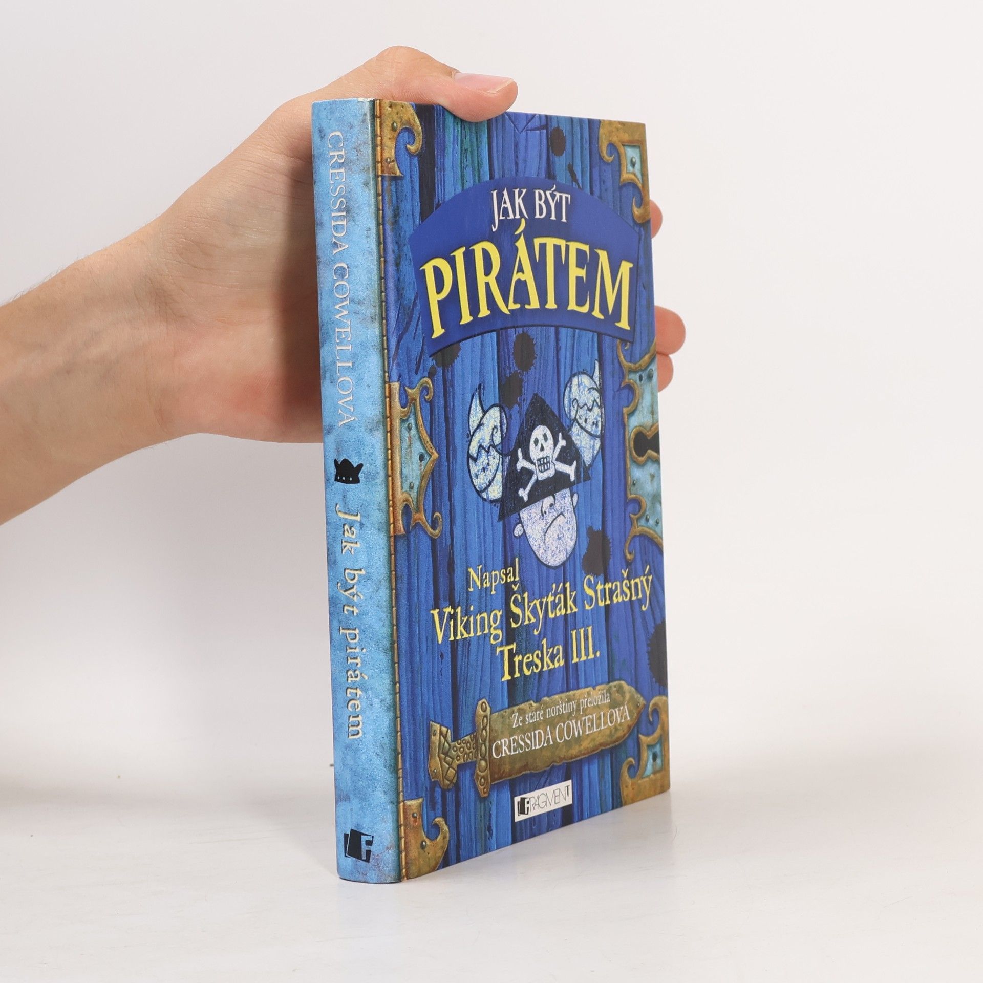 Cressida Cowell Jak být pirátem: Napsal Škyťák Strašný Treska III.