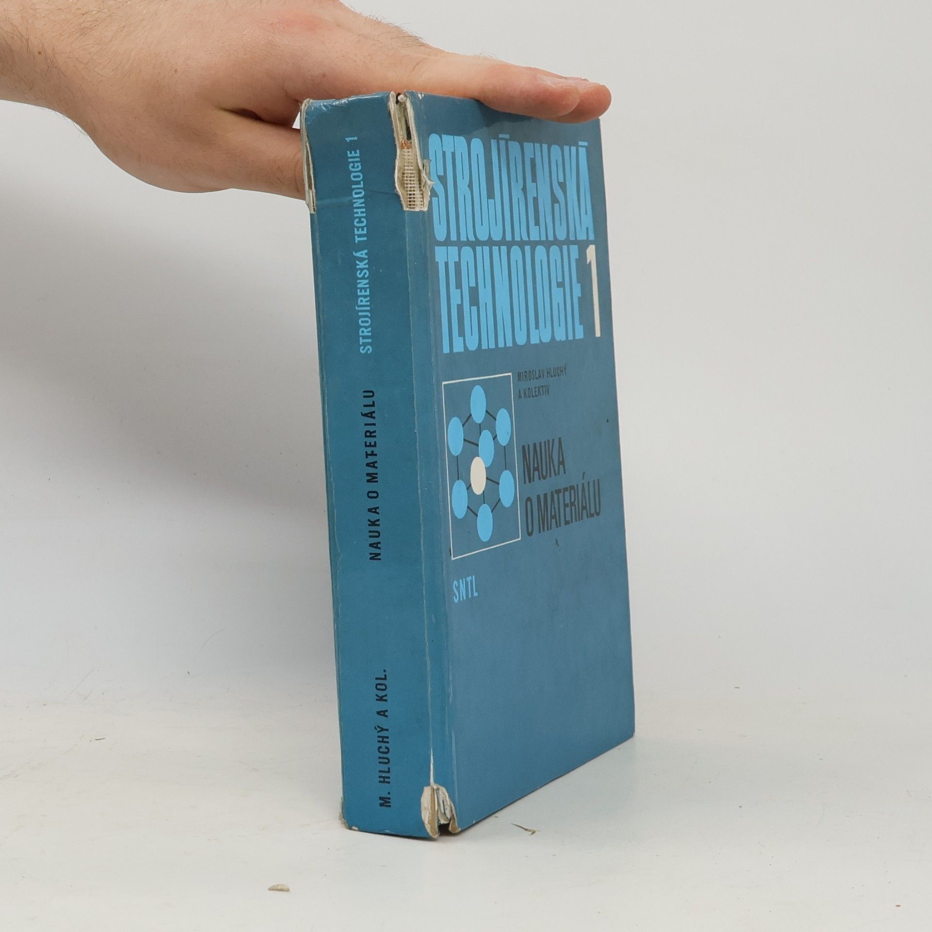 Miroslav Hluchý Strojírenská technologie 1. Nauka o materiálu