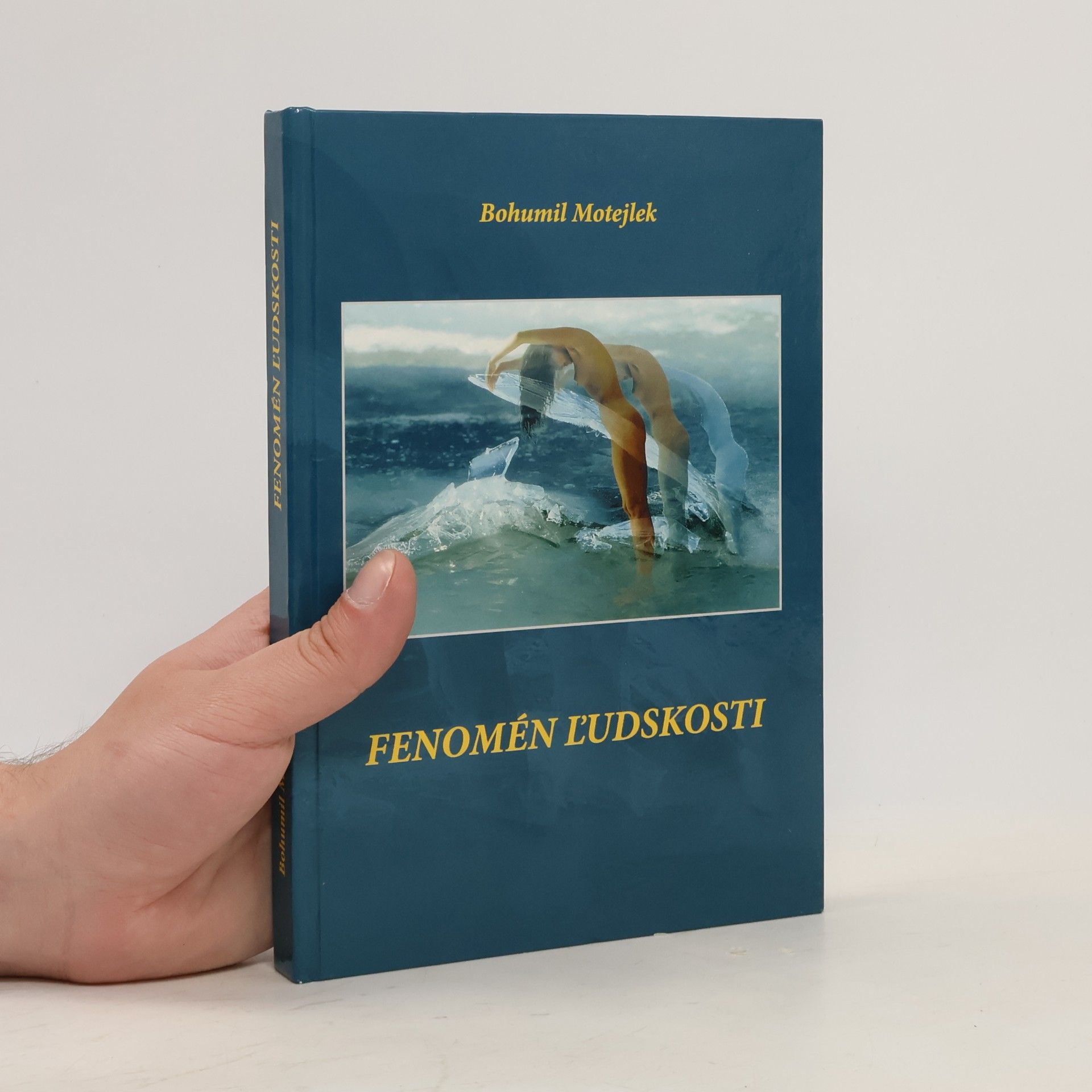 Bohumil Motejlek Fenomén ľudskosti