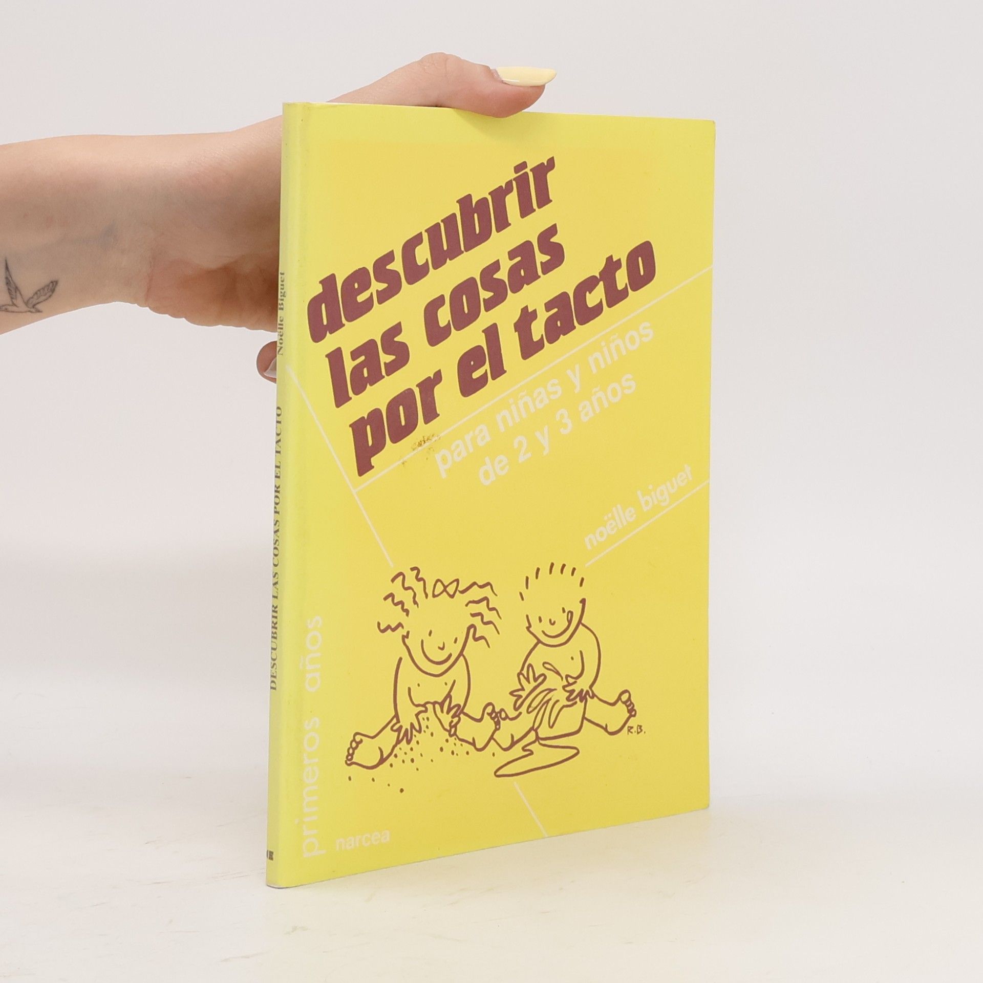 Noëlle Biguet Primeros años - 39: Descubrir las cosas por el tacto