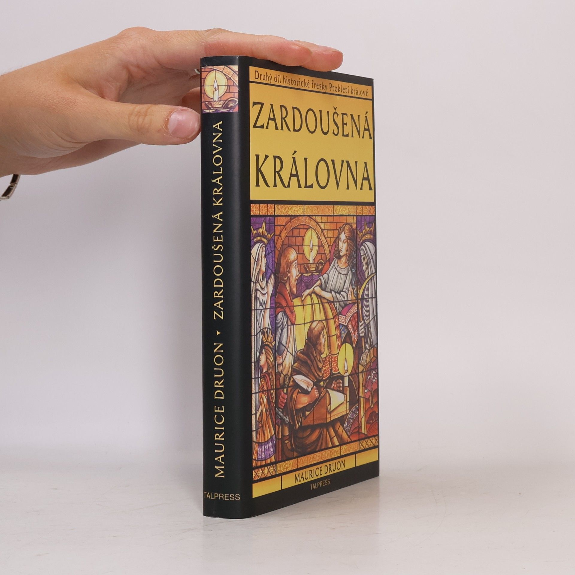 Maurice Druon Zardoušená královna. Prokletí králové (2. díl)