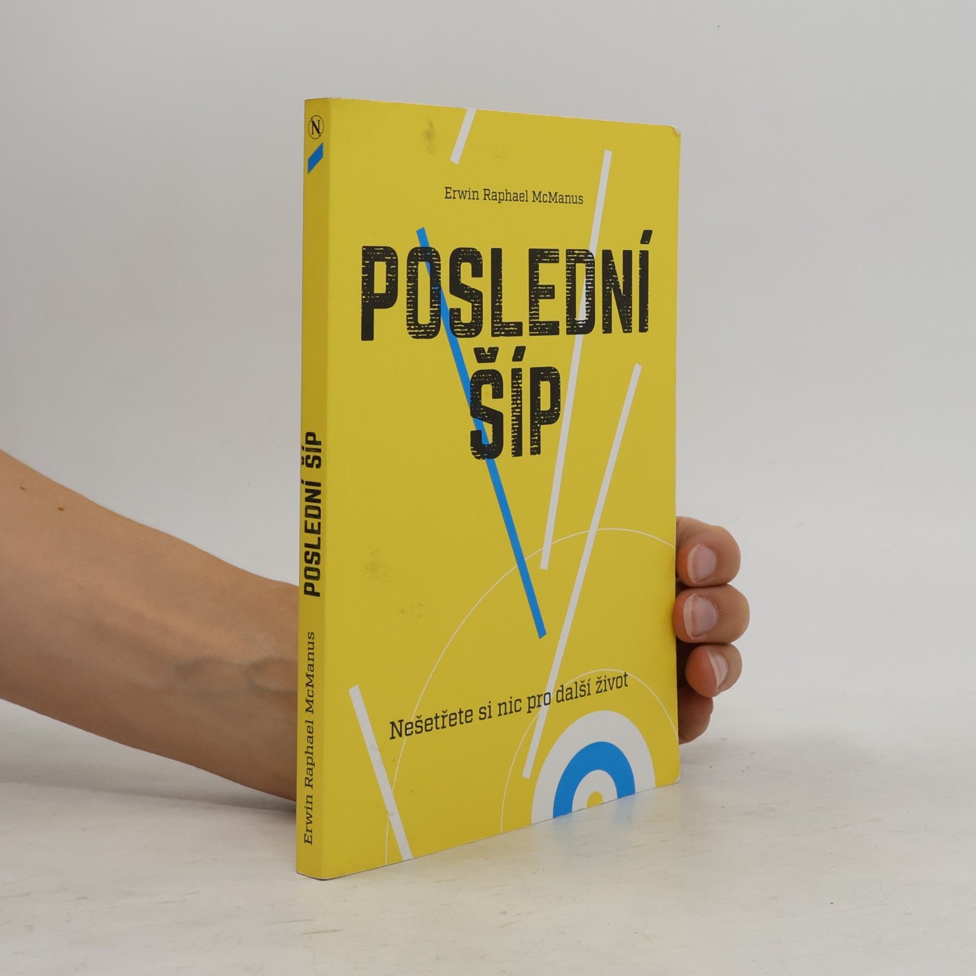 Erwin Raphael McManus Poslední šíp