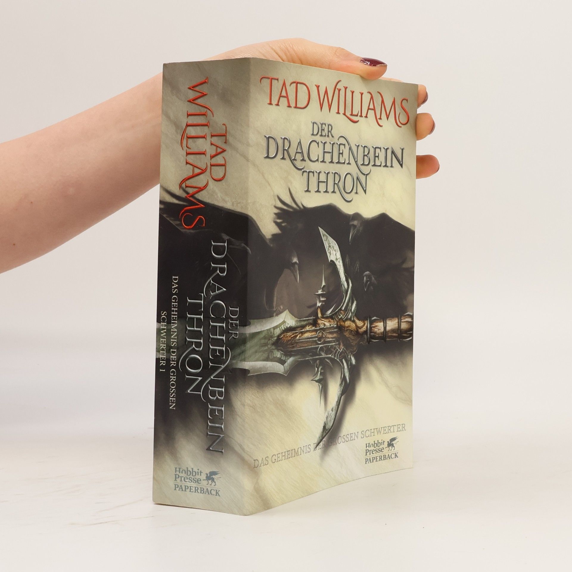 Tad Williams Der Drachenbeinthron. Das Geheimnis der grossen Schwerter.