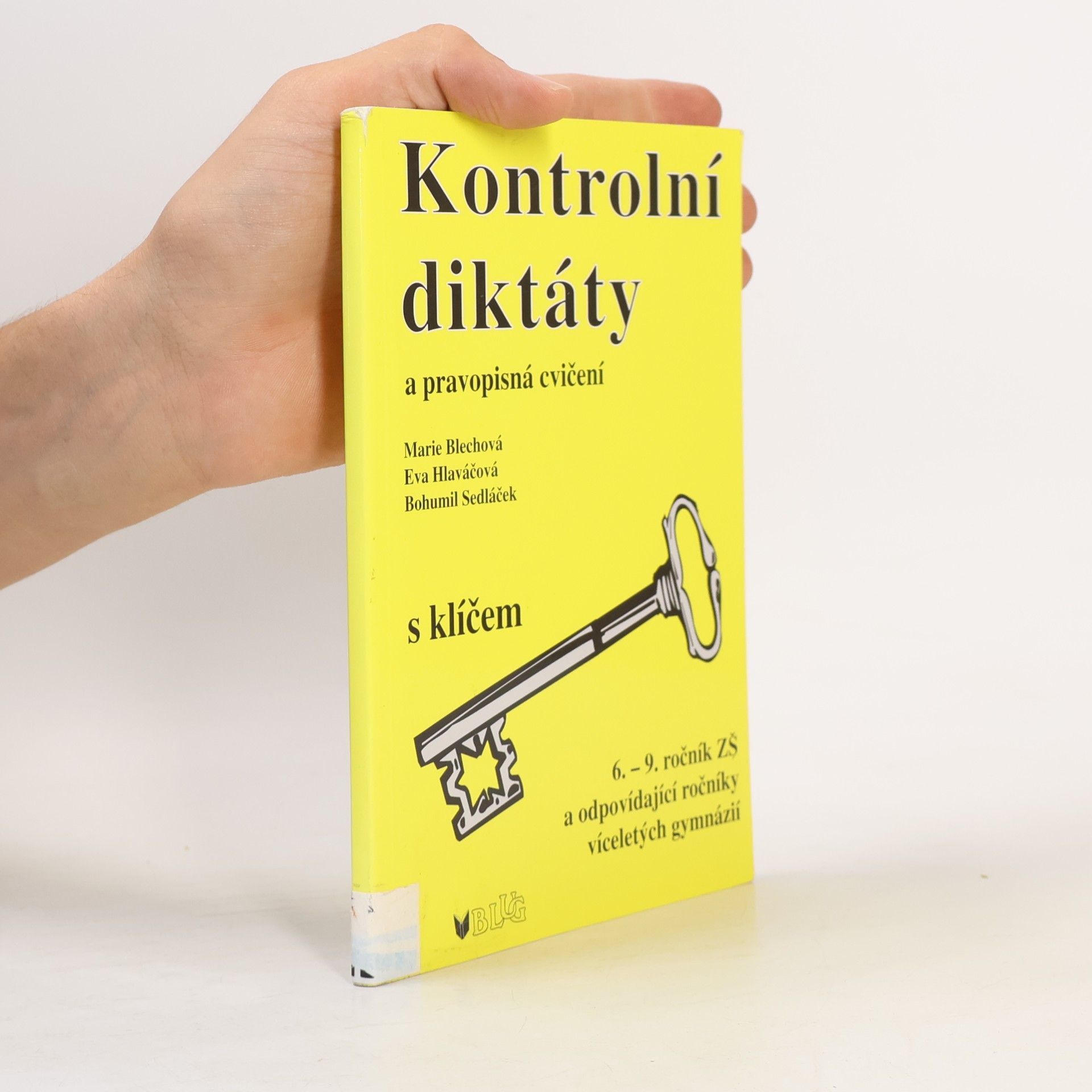 Kontrolní diktáty a pravopisná cvičení. 6. - 9. ročník ZŠ a odpovídající ročníky víceletých gymnázií