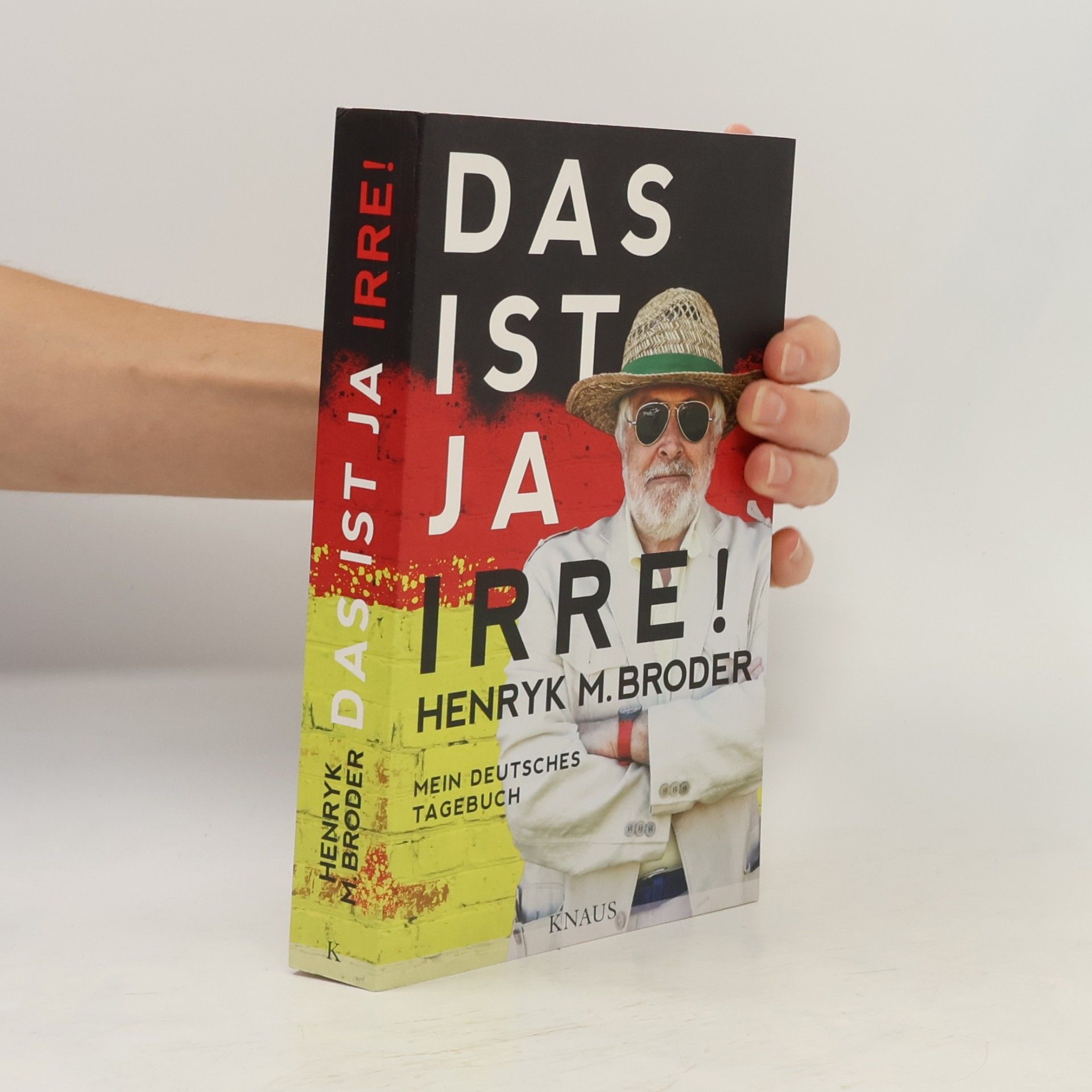 Henryk M. Broder Das ist ja irre!