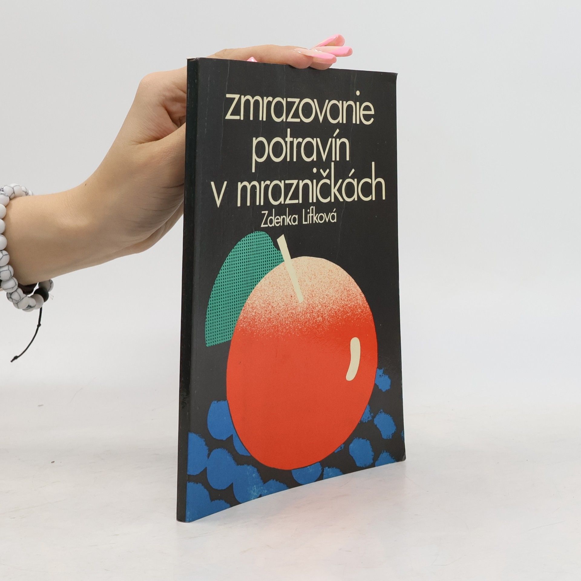 Zdenka Lifková Zmrazovanie potravín v mrazničkách