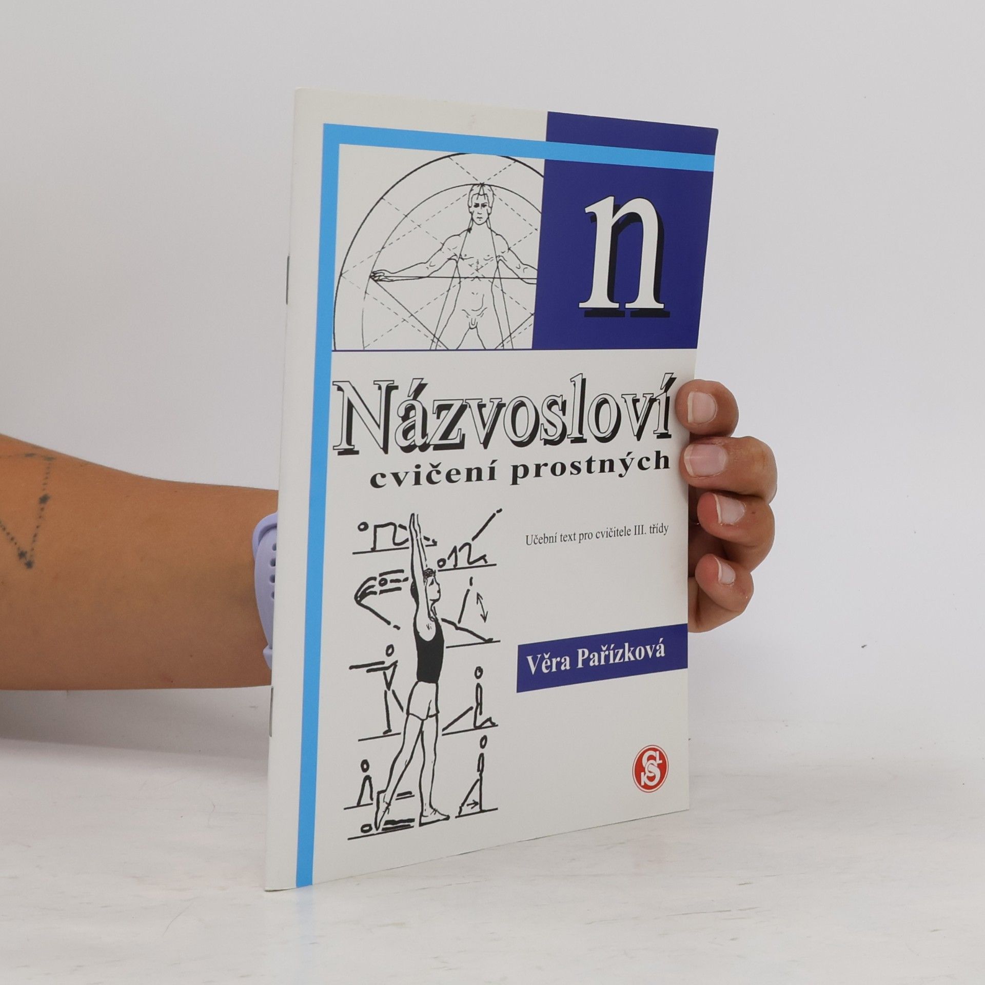 Věra Pařízková Názvosloví cvičení prostných. Učební text pro cvičitele III. třídy