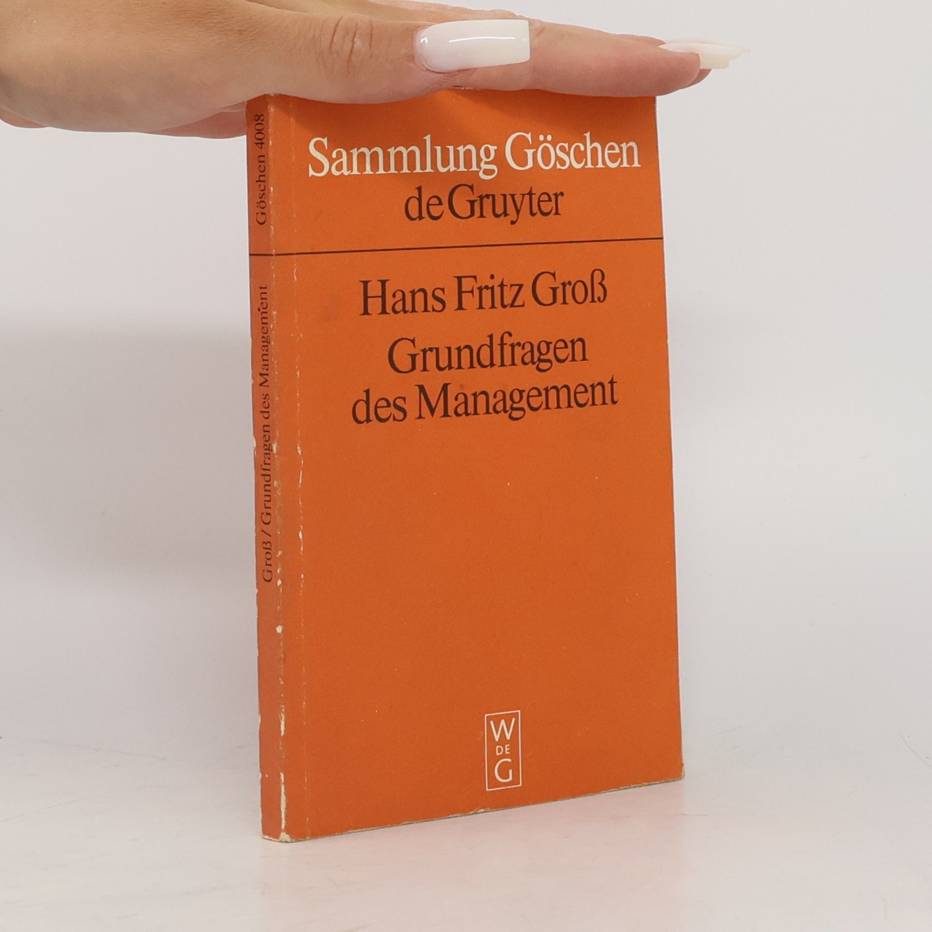 Sammlung Göschen - 4008: Grundfragen des Management