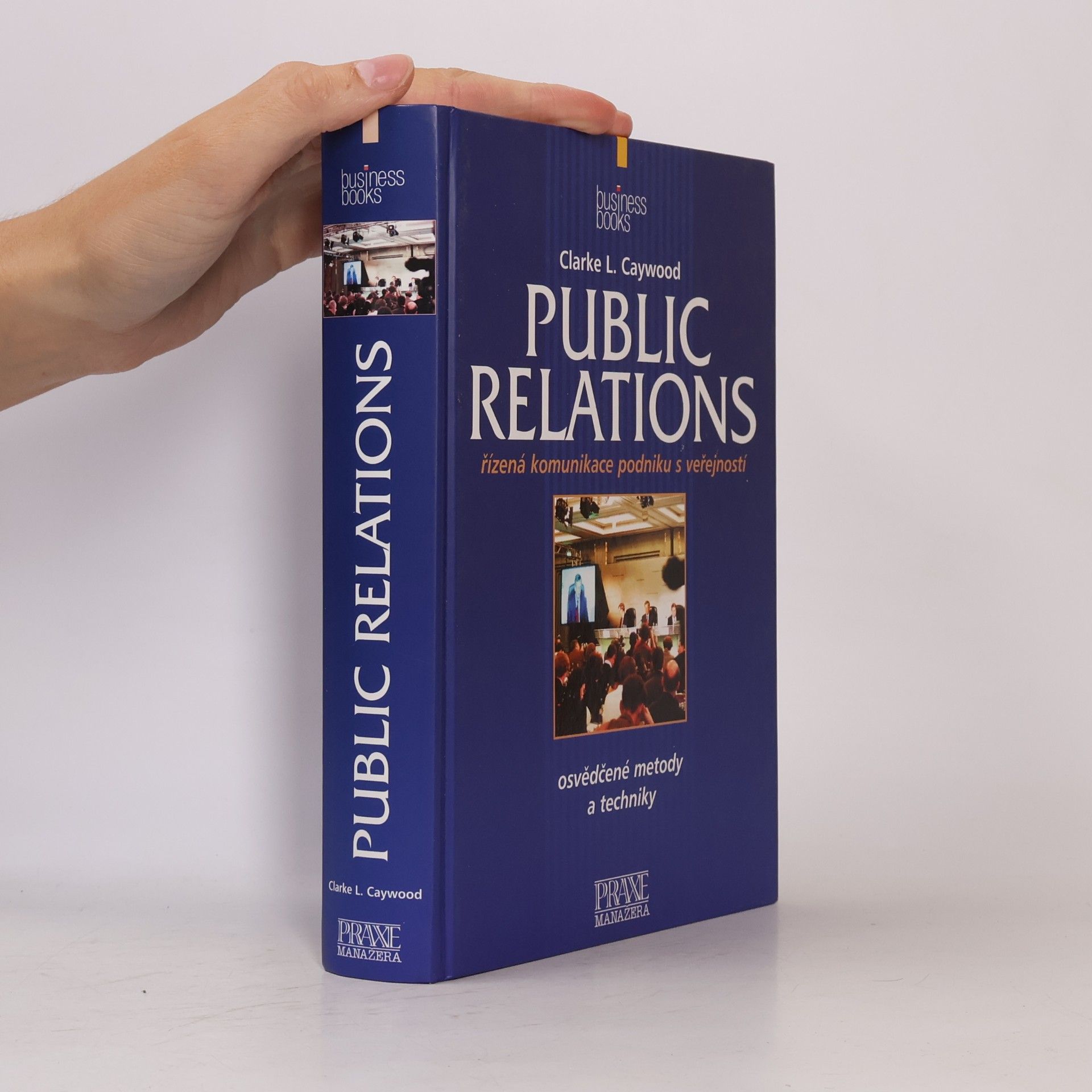 Public relations : řízená komunikace podniku s veřejností
