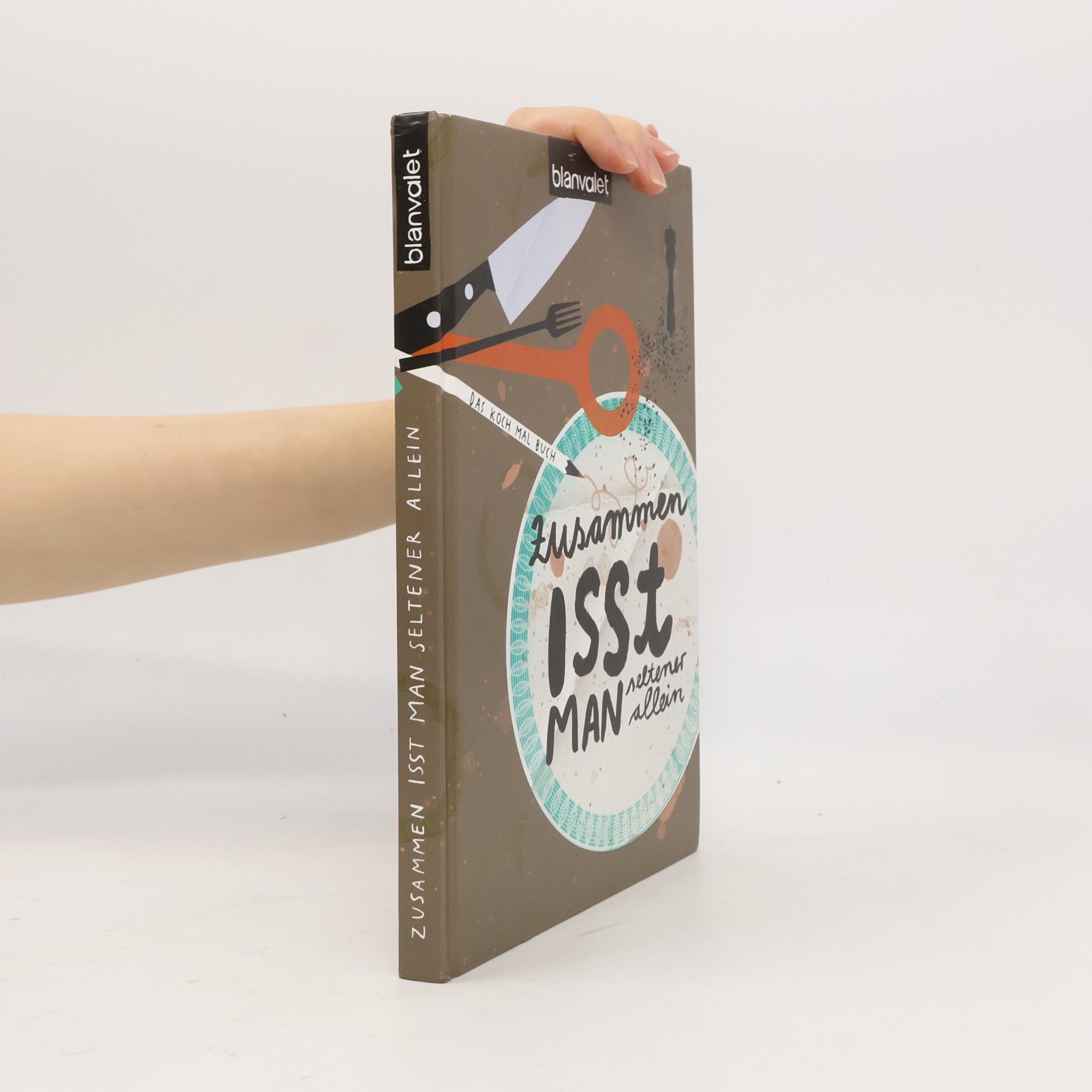 Zusammen isst man seltener allein. Das KOCH MAL BUCH