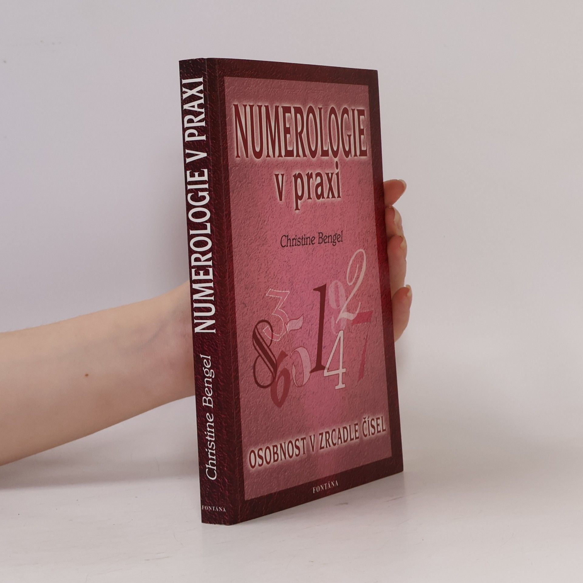 Christine Bengel Numerologie v praxi : osobnost v zrcadle čísel