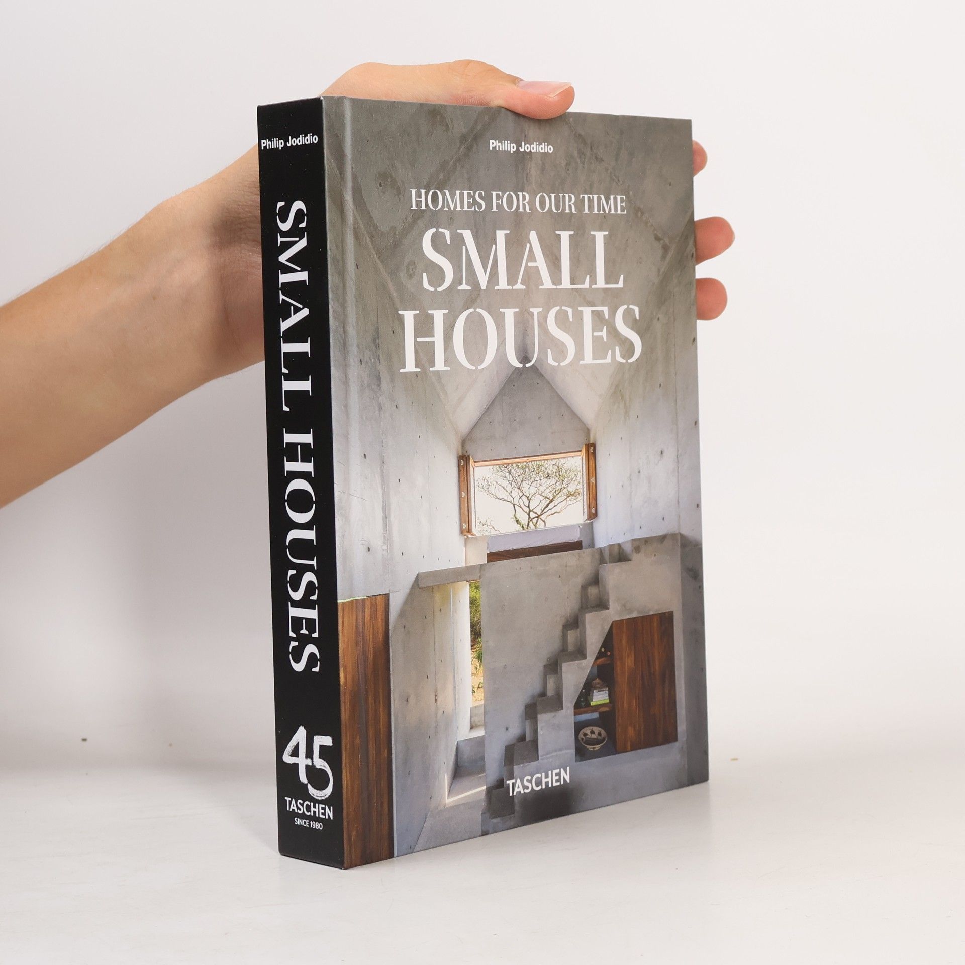 Philip Jodidio Homes For Our Time: Small Houses - 45th Edition