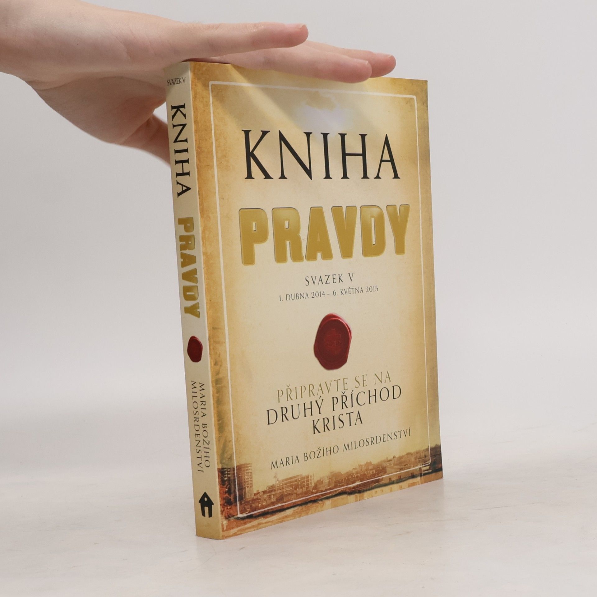Kolektiv autorů Kniha pravdy: svazek V