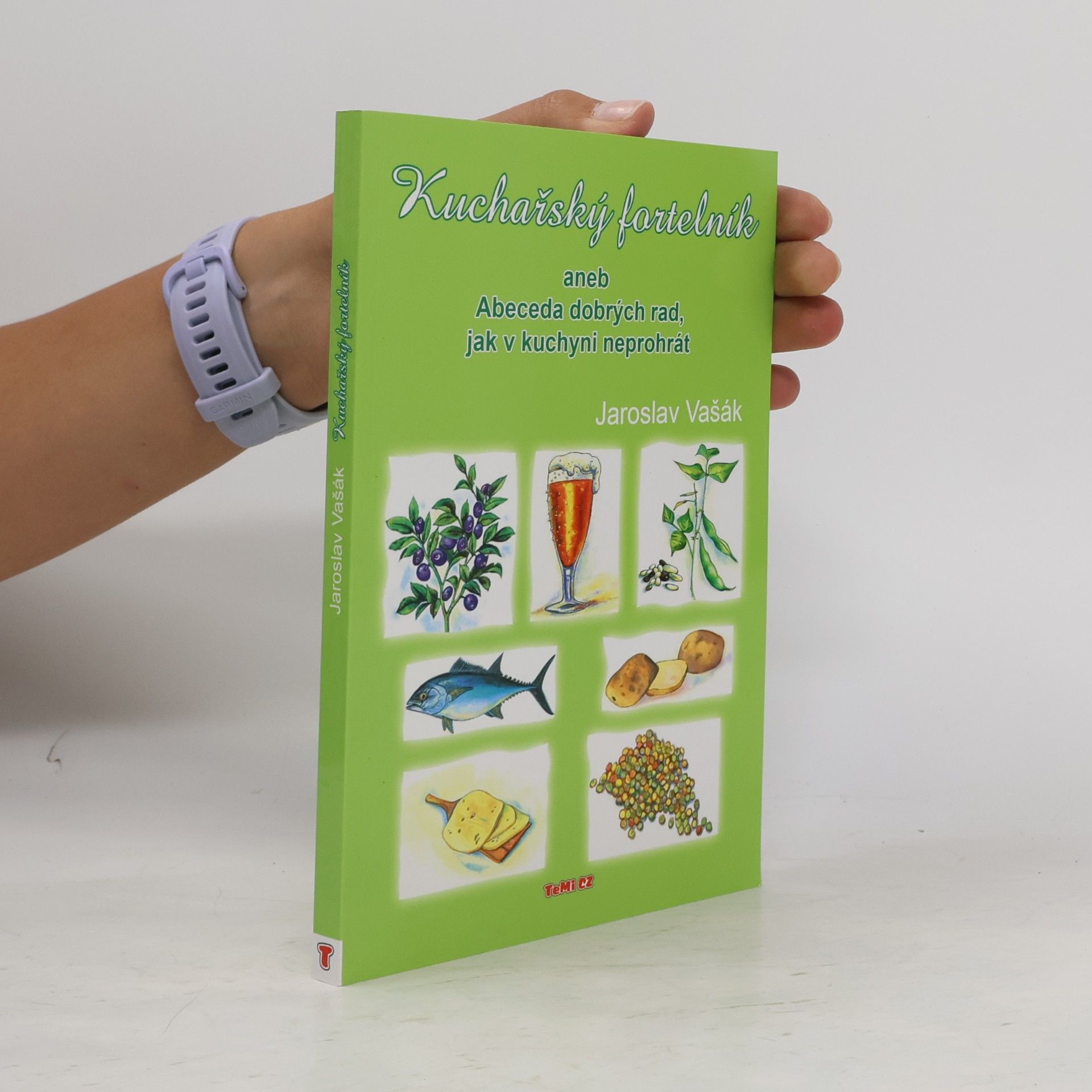 Jaroslav Vašák Kuchařský fortelník aneb Abeceda dobrých rad, jak v kuchyni neprohrát