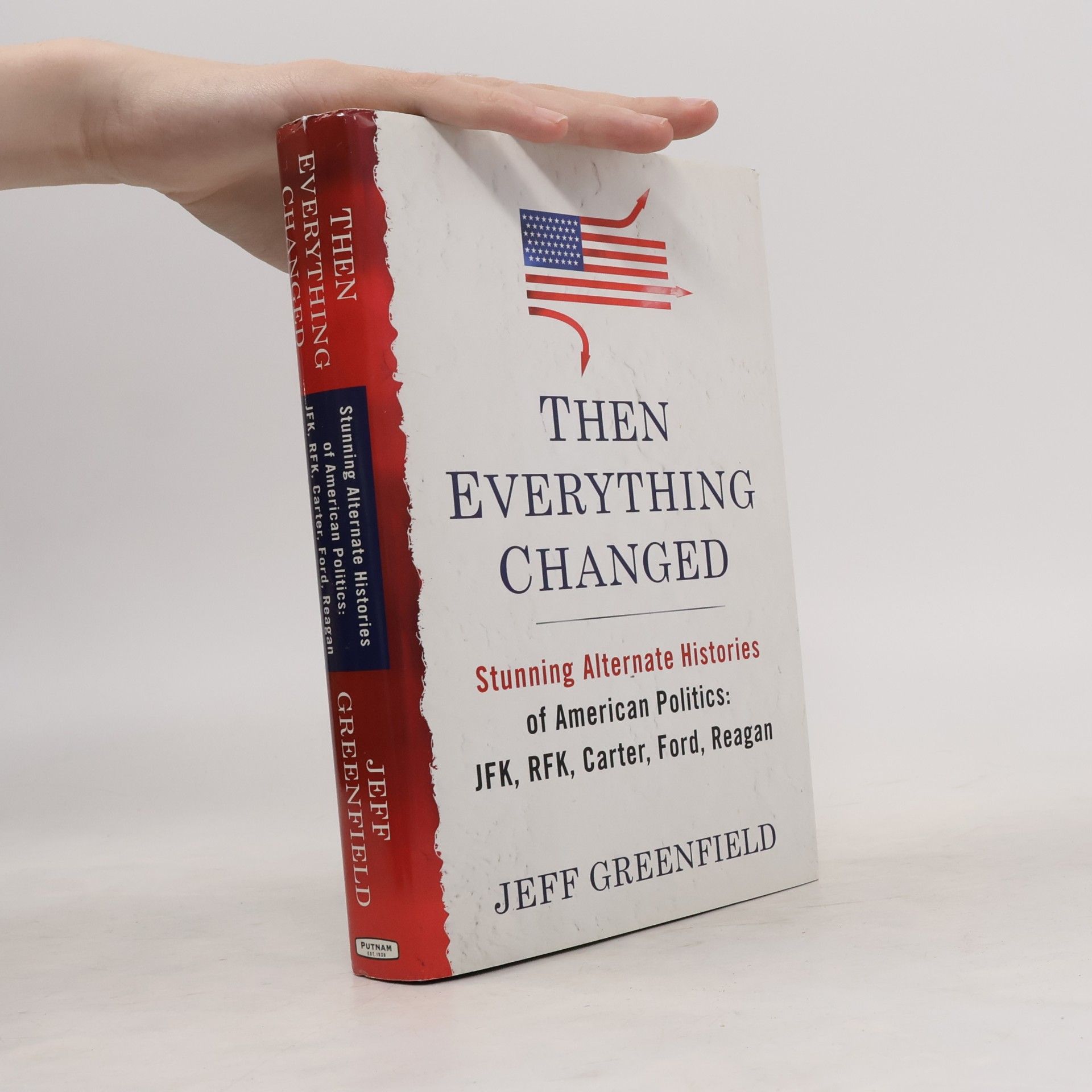 Jeff Greenfield Then Everything Changed