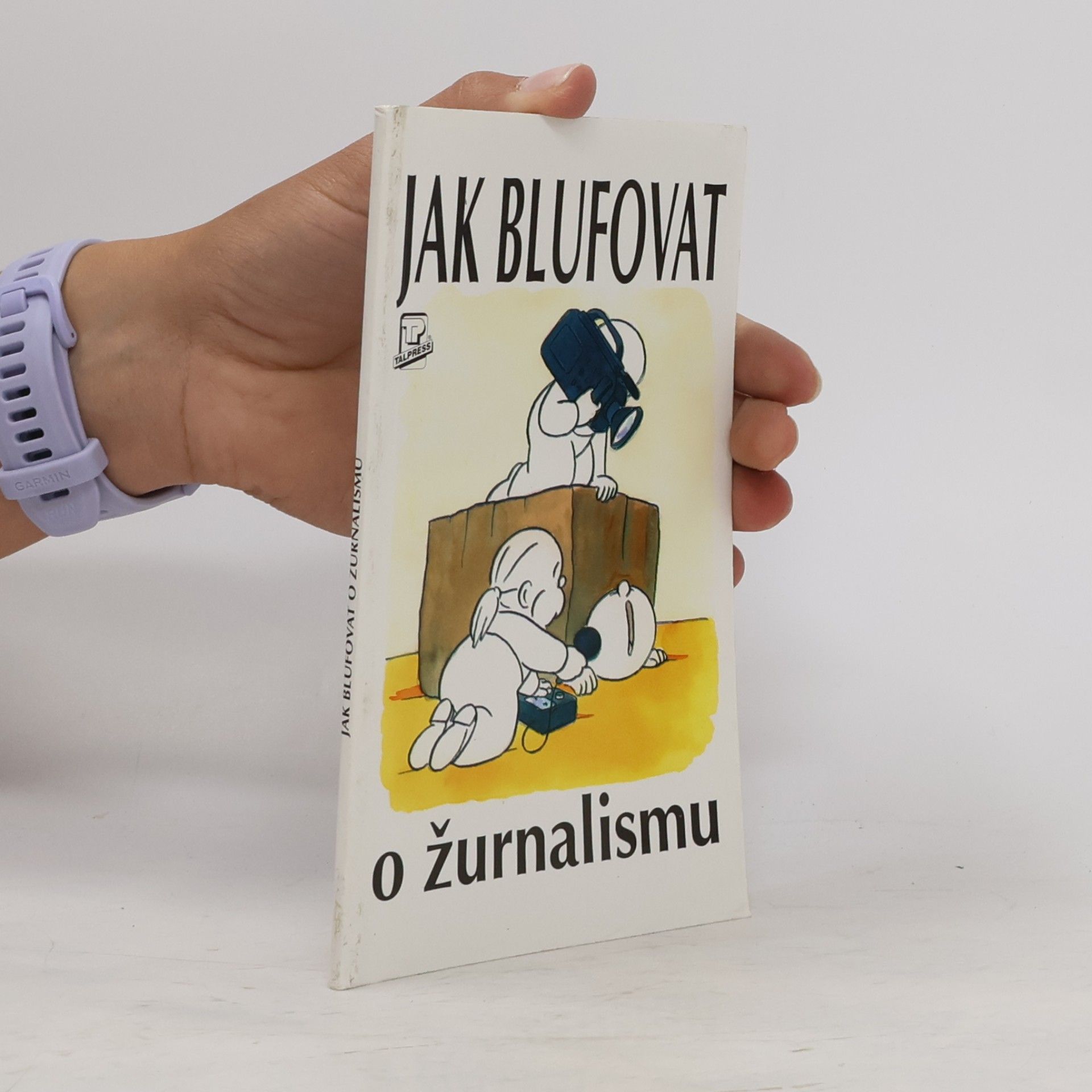 Nigel Foster Jak blufovat o žurnalismu