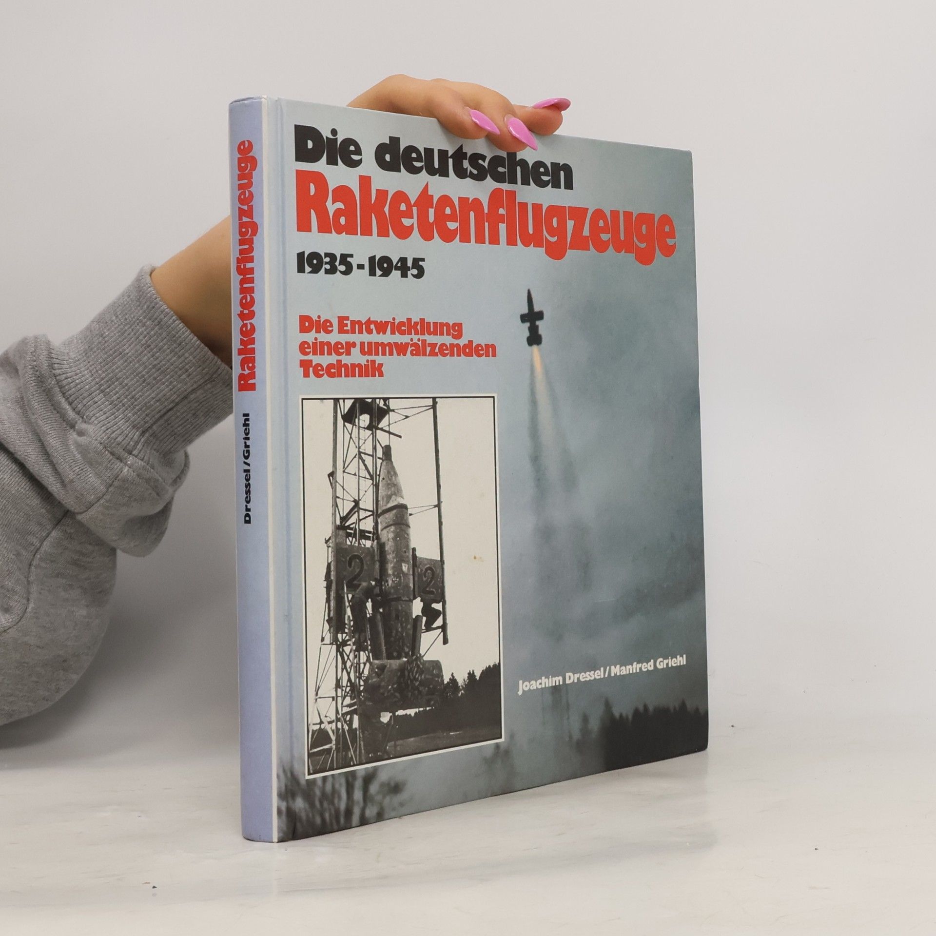 Die deutschen Raketenflugzeuge 1935 - 1945