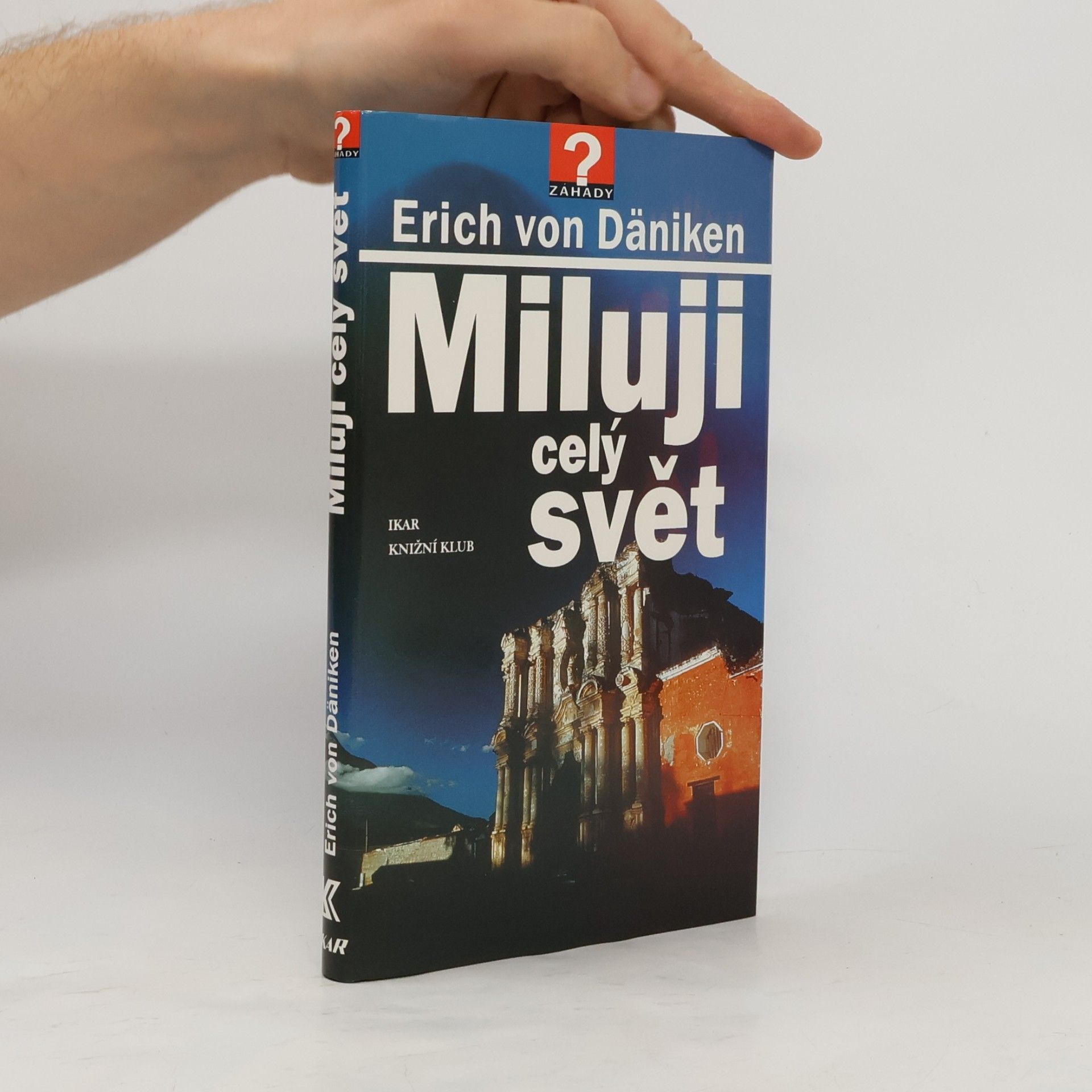 Erich von Däniken Miluji celý svět