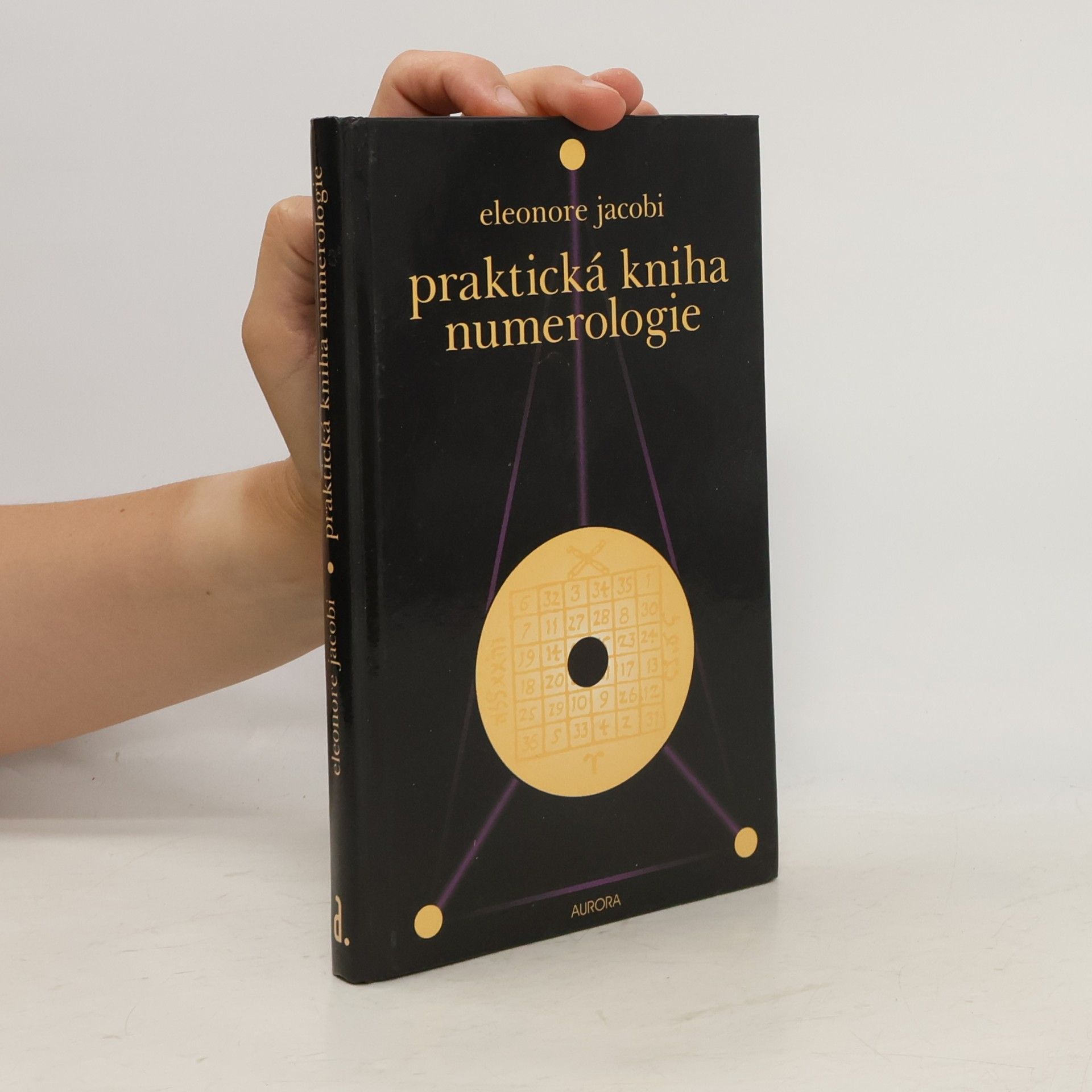 Eleonore Jacobi Praktická kniha numerologie