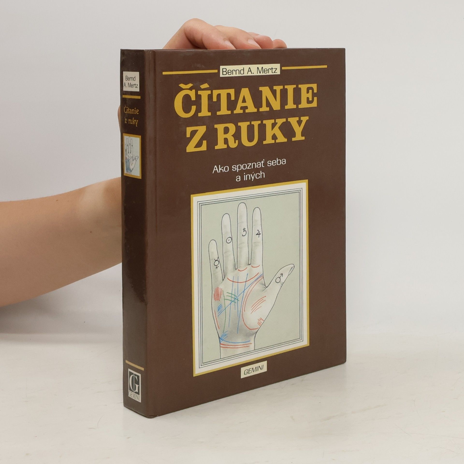 Bernd A. Mertz Čítanie z ruky - Ako spoznať seba a iných