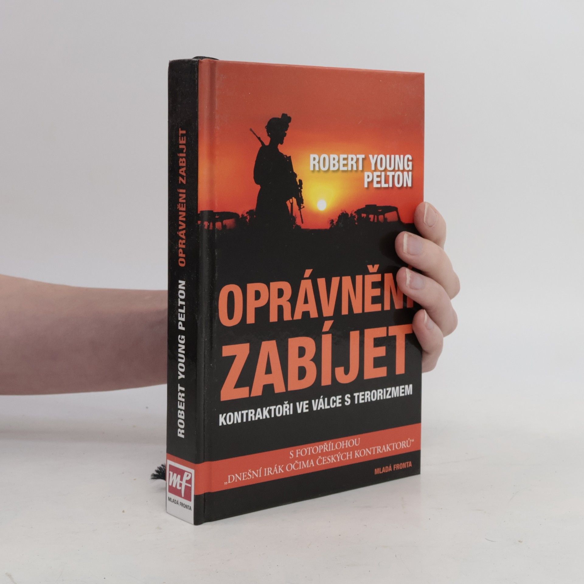 Robert Young Pelton Oprávnění zabíjet : kontraktoři ve válce s terorizmem