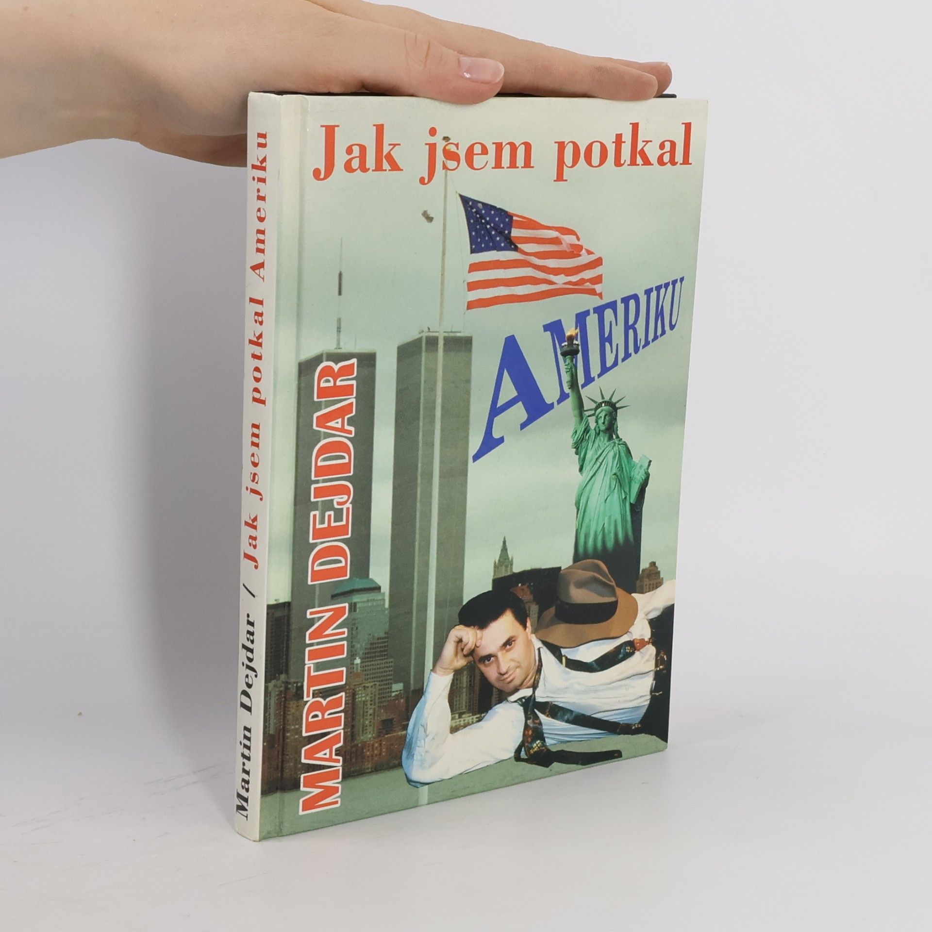 Martin Dejdar Jak jsem potkal Ameriku