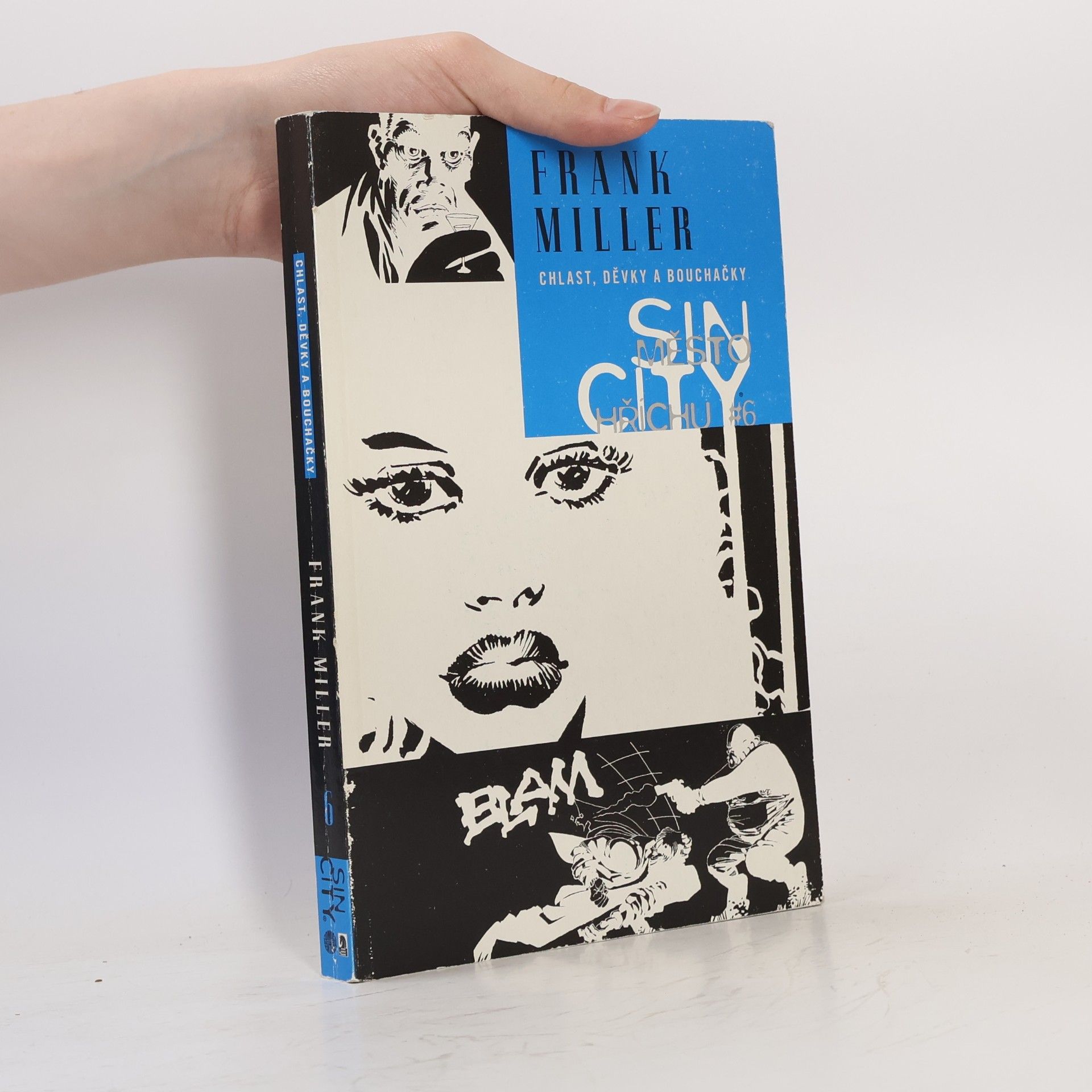 Frank Miller Sin City 6. Chlast, děvky a bouchačky