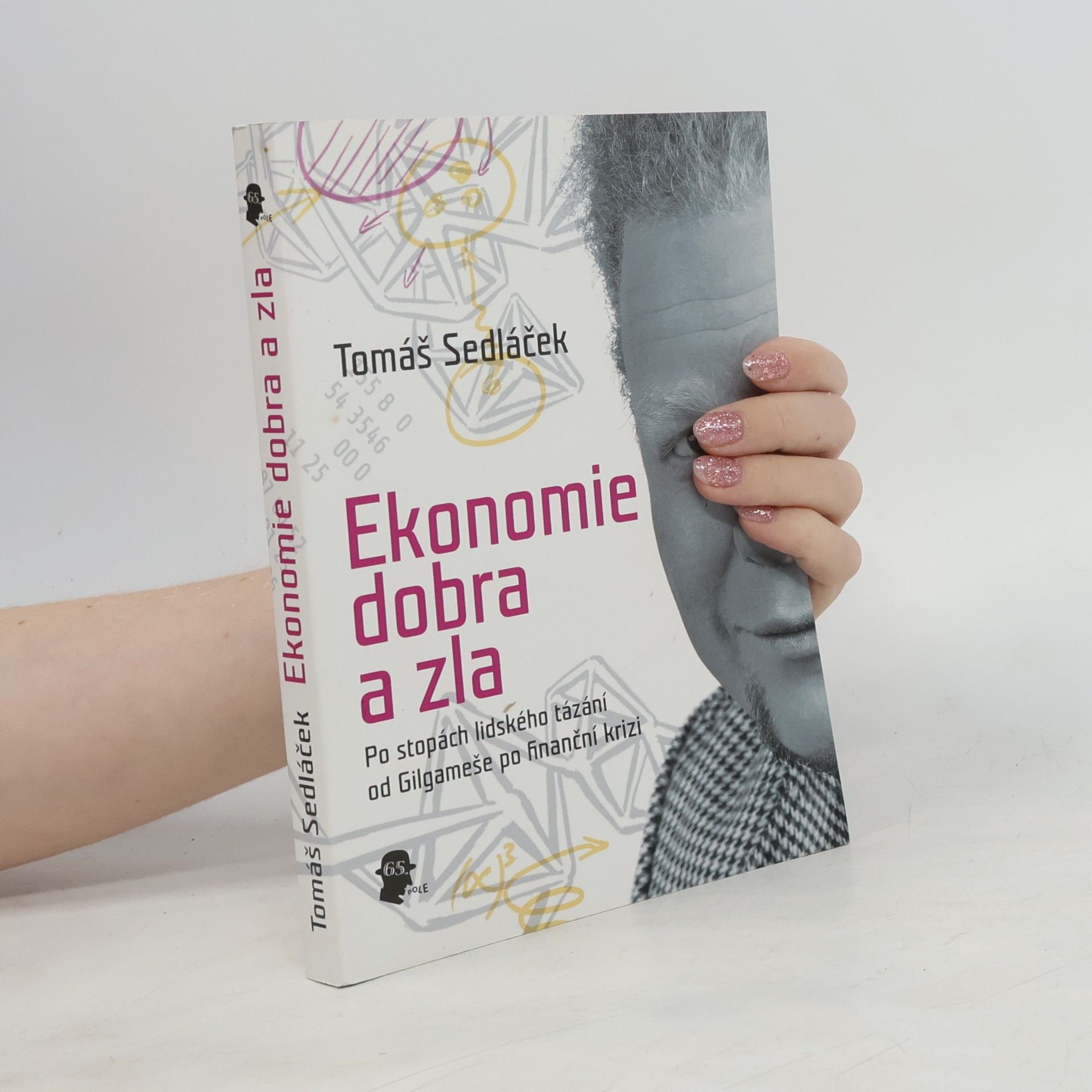 Tomáš Sedláček Ekonomie dobra a zla