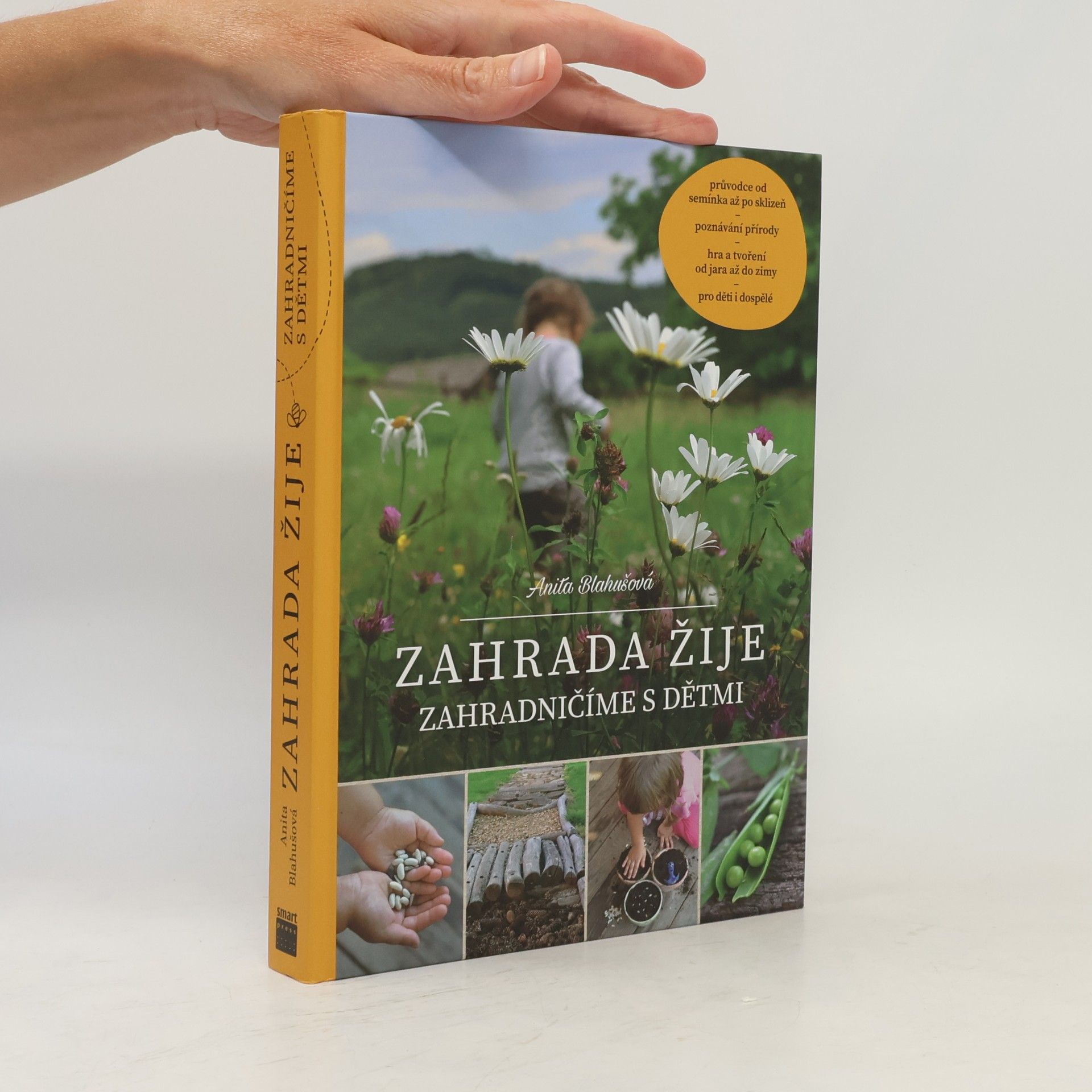 Anita Blahušová Zahrada žije - zahradničíme s dětmi