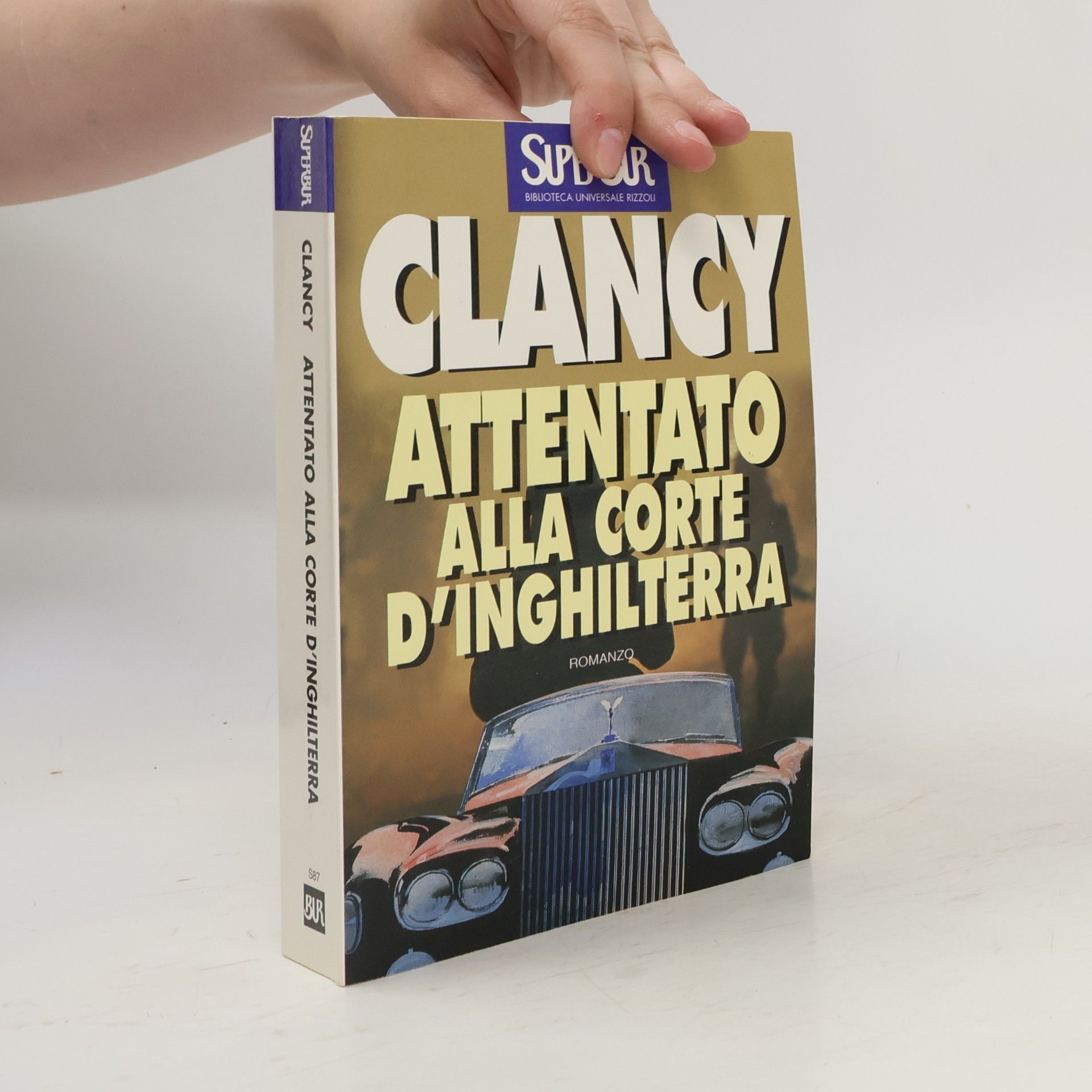 Tom Clancy Biblioteca Universale Rizzoli - 87: Attentato alla corte d'Inghilterra