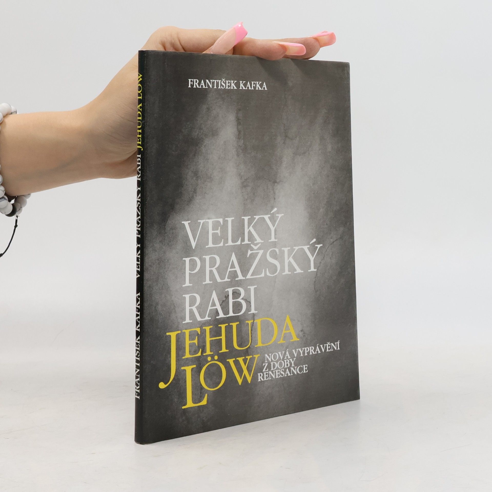 František Kafka Velký pražský rabi Jehuda Löw. Nová vyprávění z doby renesance