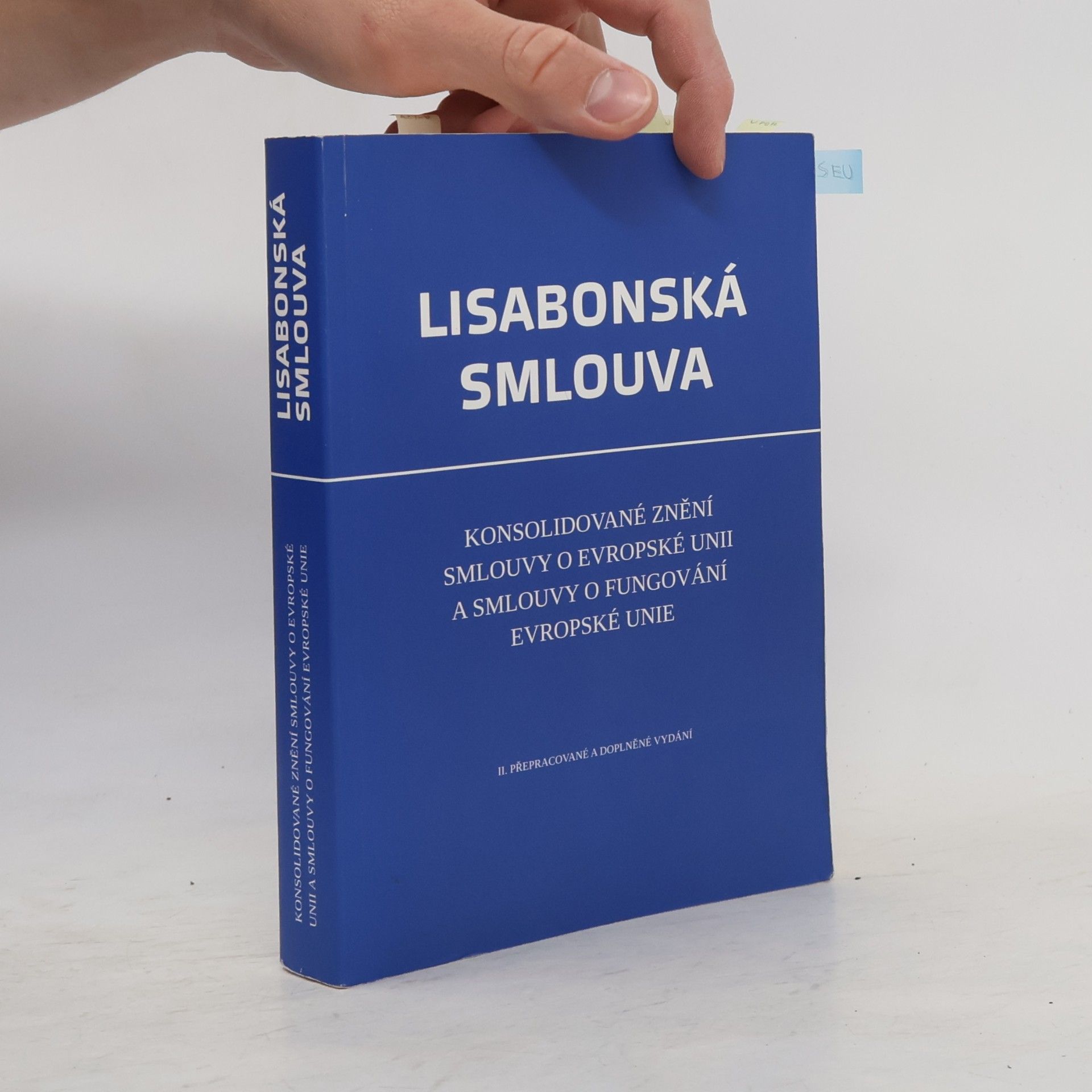 Jana Francová Lisabonská smlouva. Konsolidované znění Smlouvy o Evropské unii a Smlouvy o fungování Evropské unie