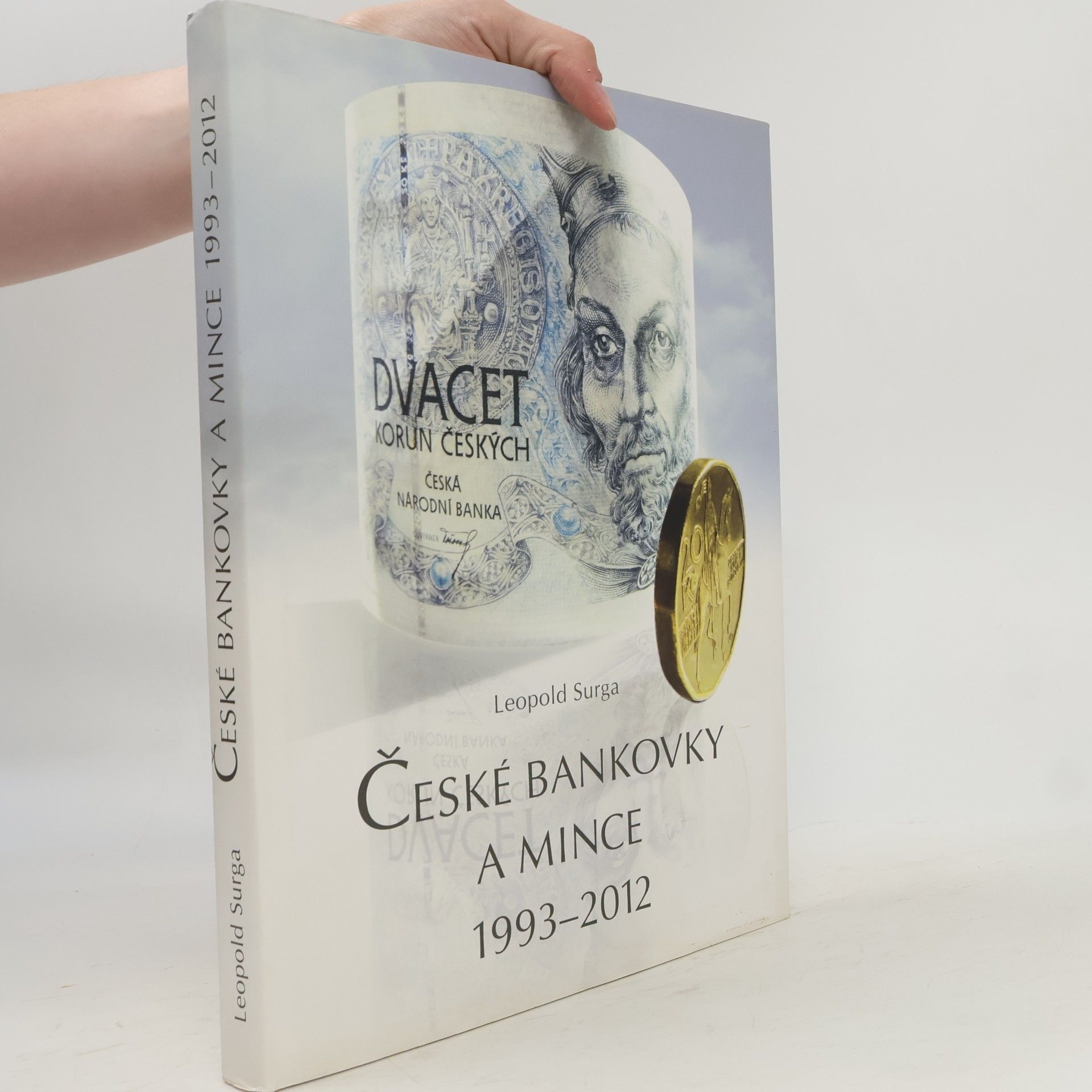 Leopold Surga České bankovky a mince 1993-2012
