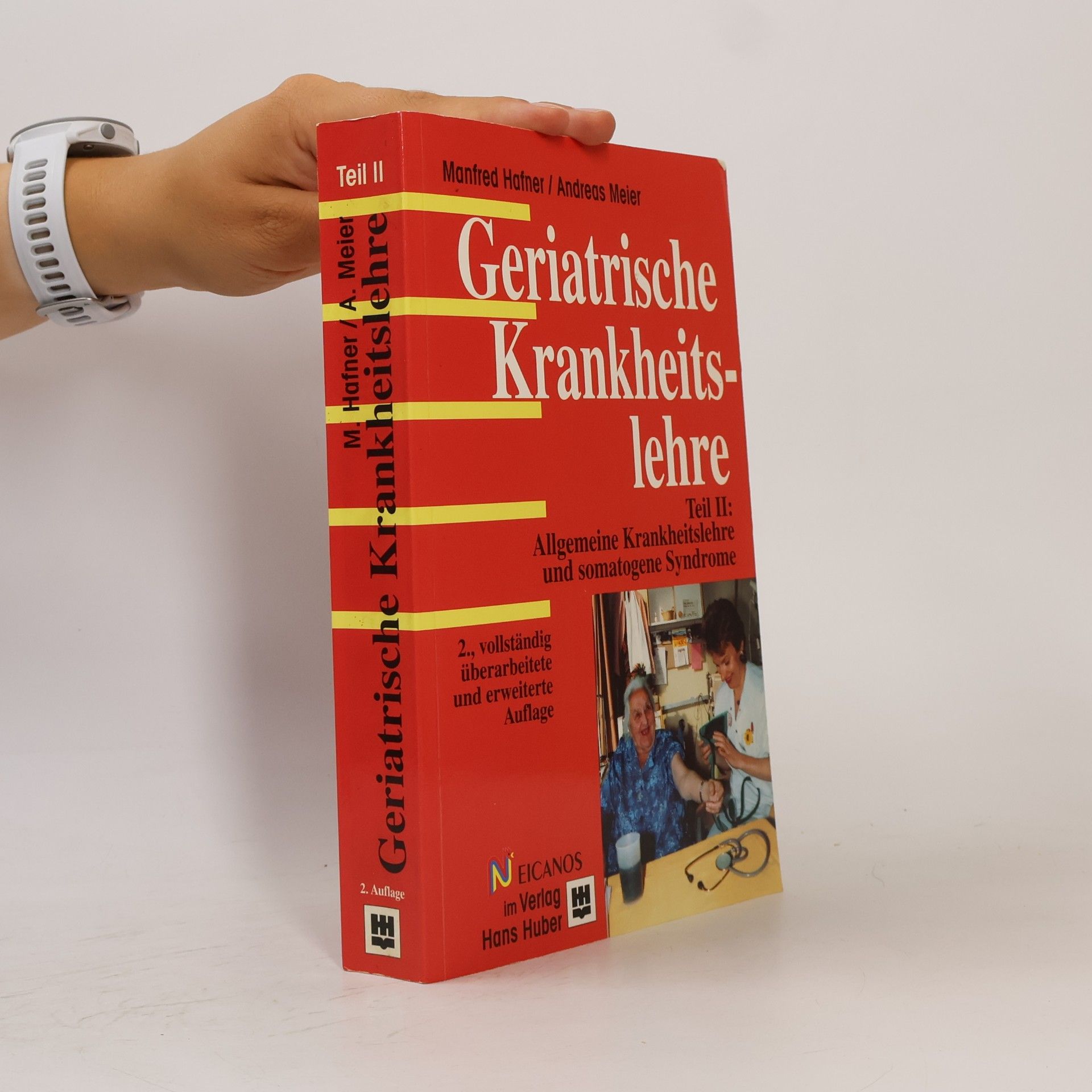 Manfred D. Hafner Geriatrische Krankheitslehre: Allgemeine Krankheitslehre und somatogene Syndrome - 2., vollständig überarbeitete und erweiterte Auflage