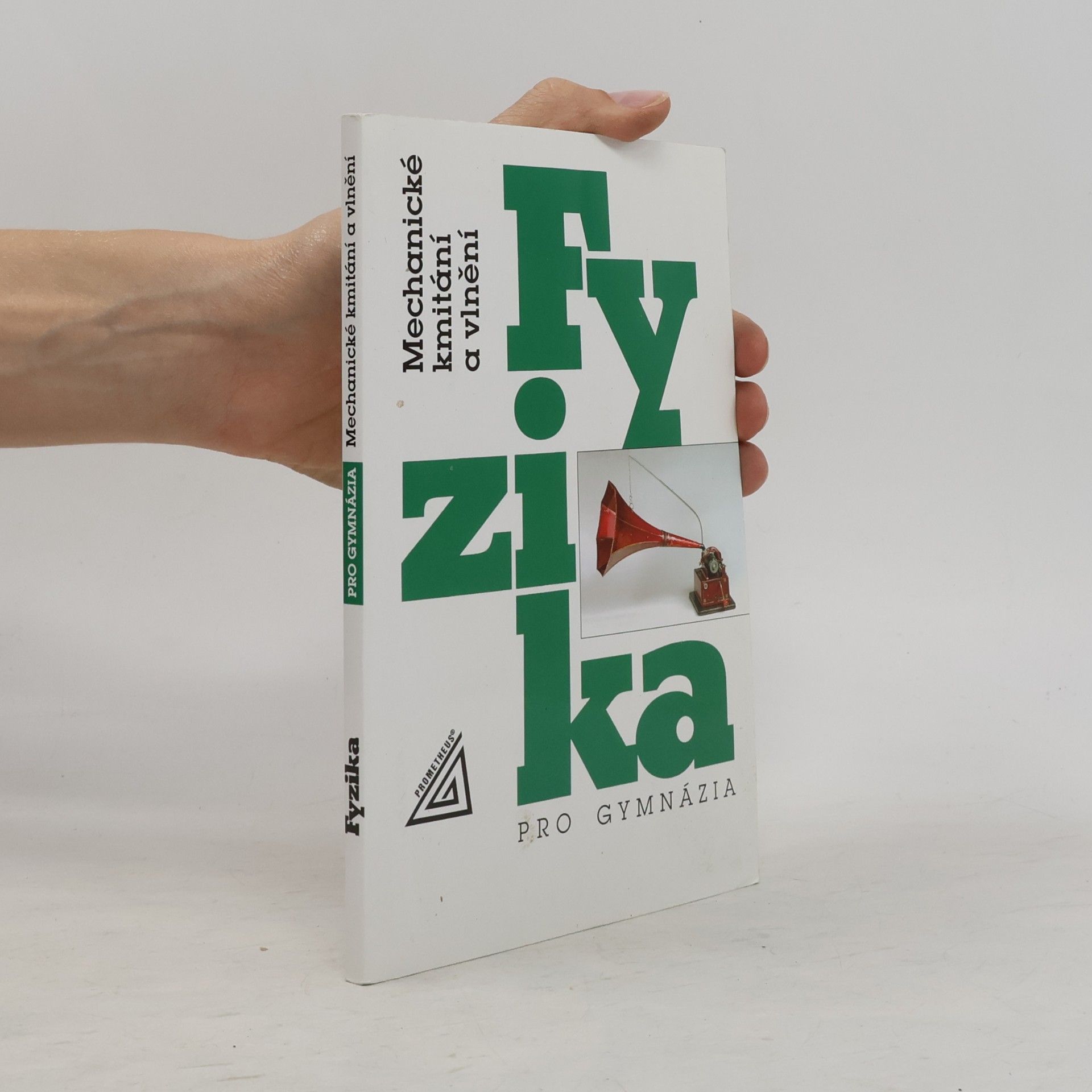 Oldřich Lepil Fyzika pro gymnázia. Mechanické kmitání a vlnění
