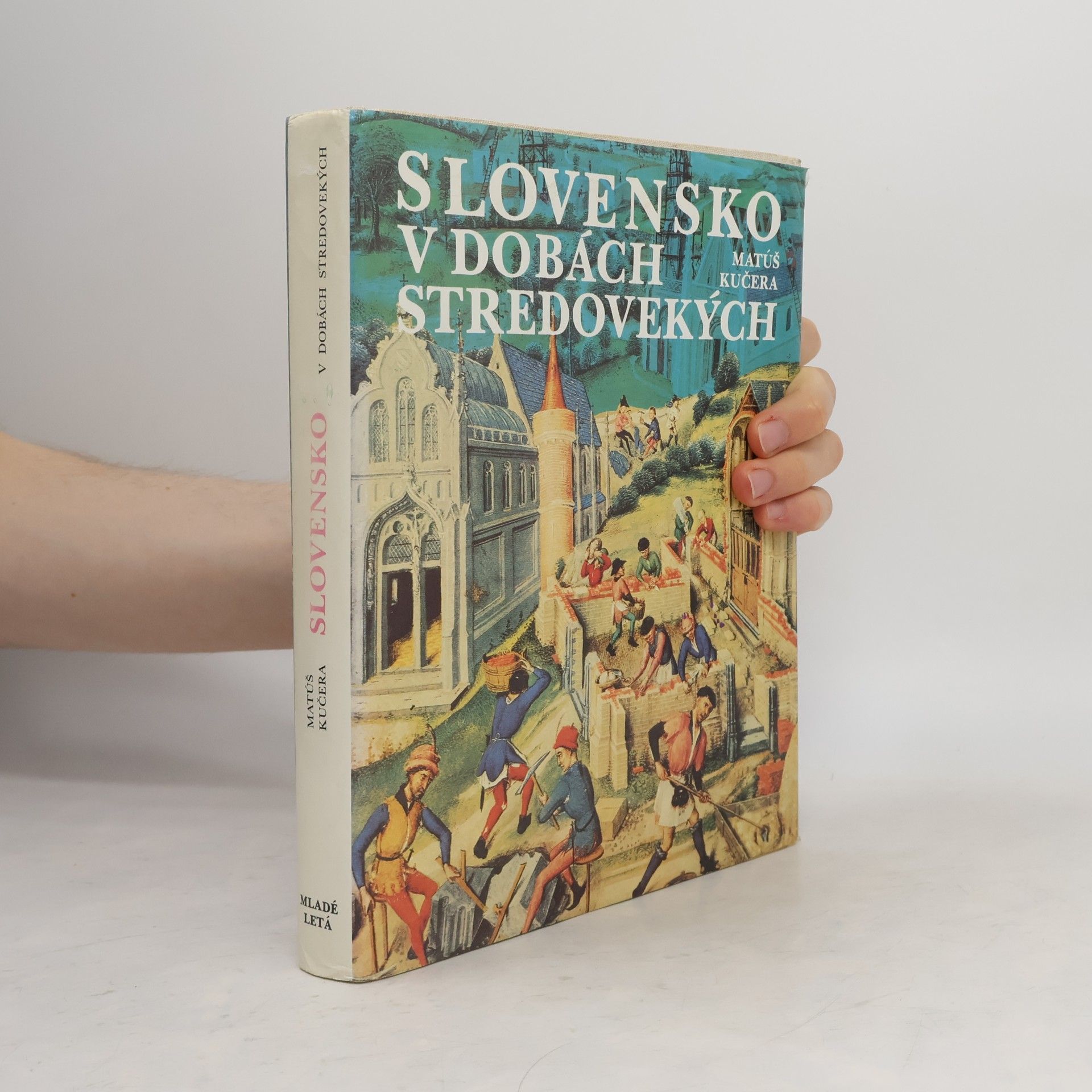 Matúš Kučera Slovensko v dobách stredovekých
