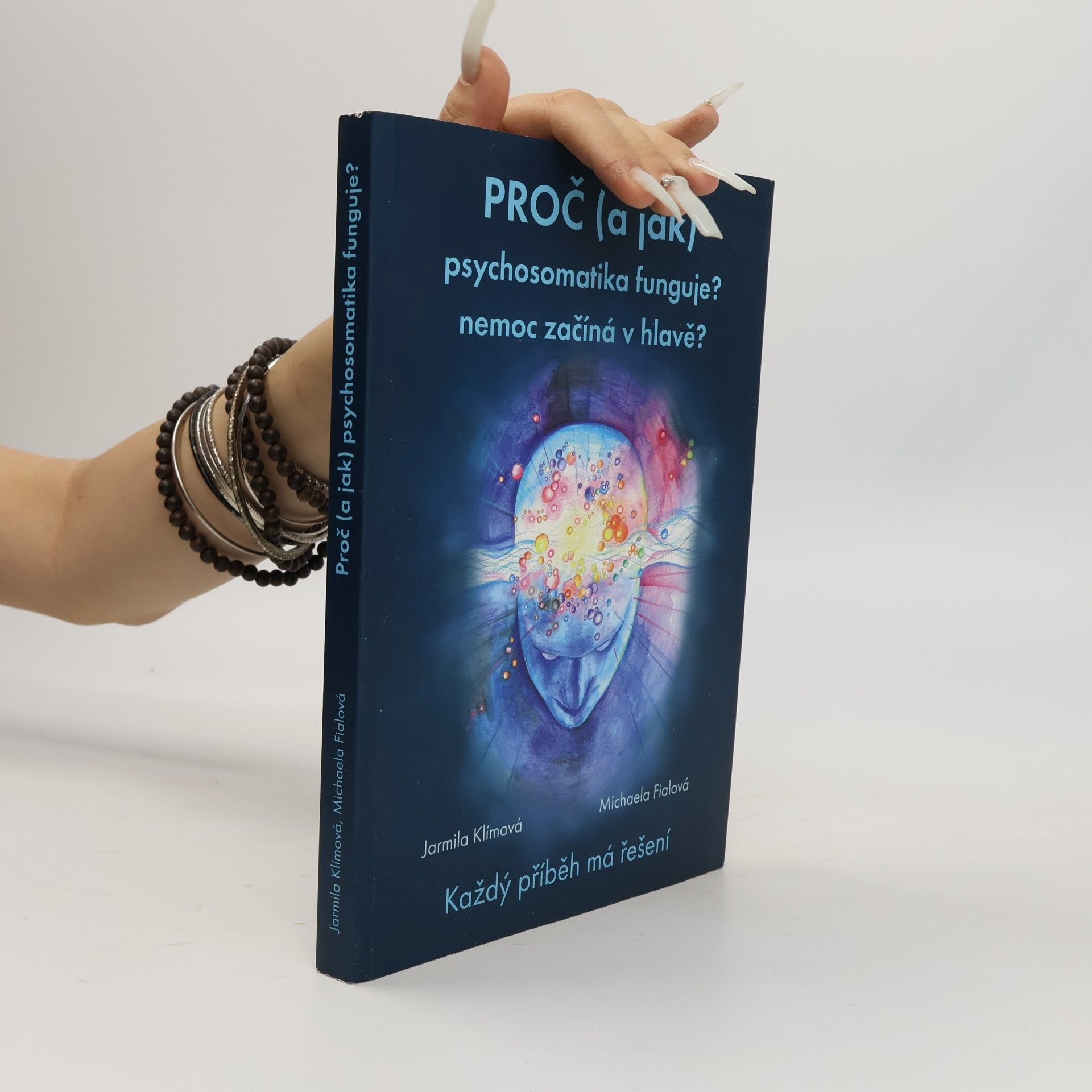 Jarmila Klímová Proč (a jak) psychosomatika funguje?