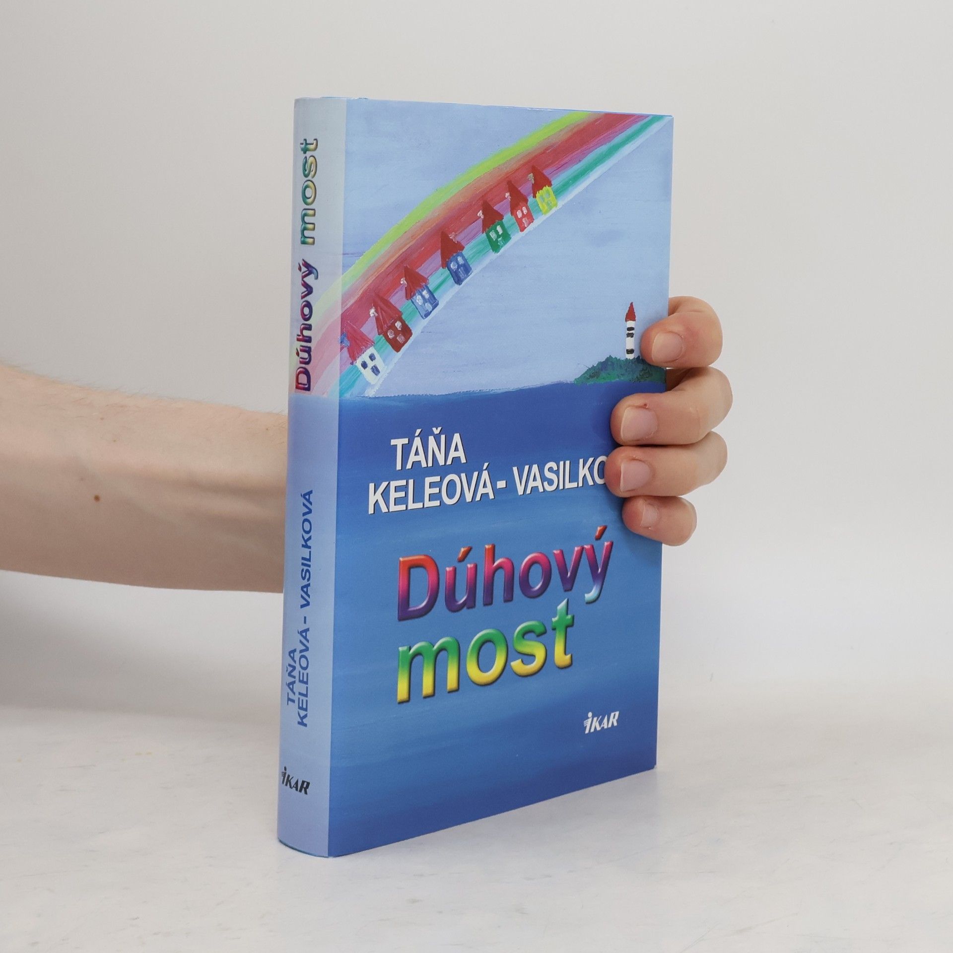 Táňa Keleová Vasilková Dúhový most