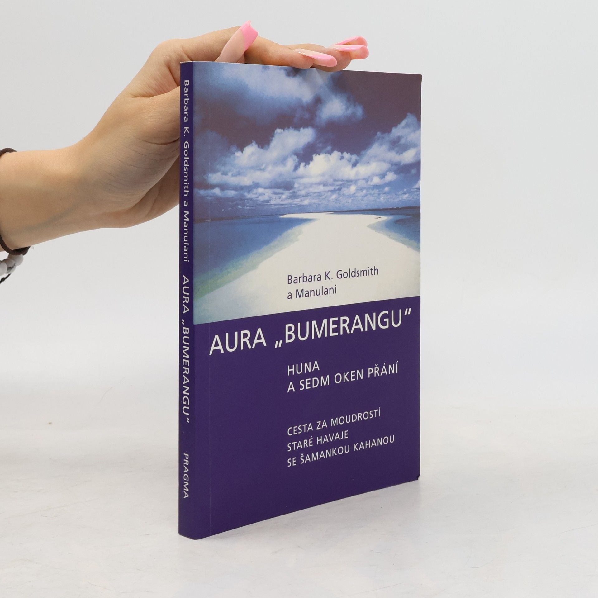 Barbara K. Goldsmith Aura "bumerangu". Huna a sedm oken přání
